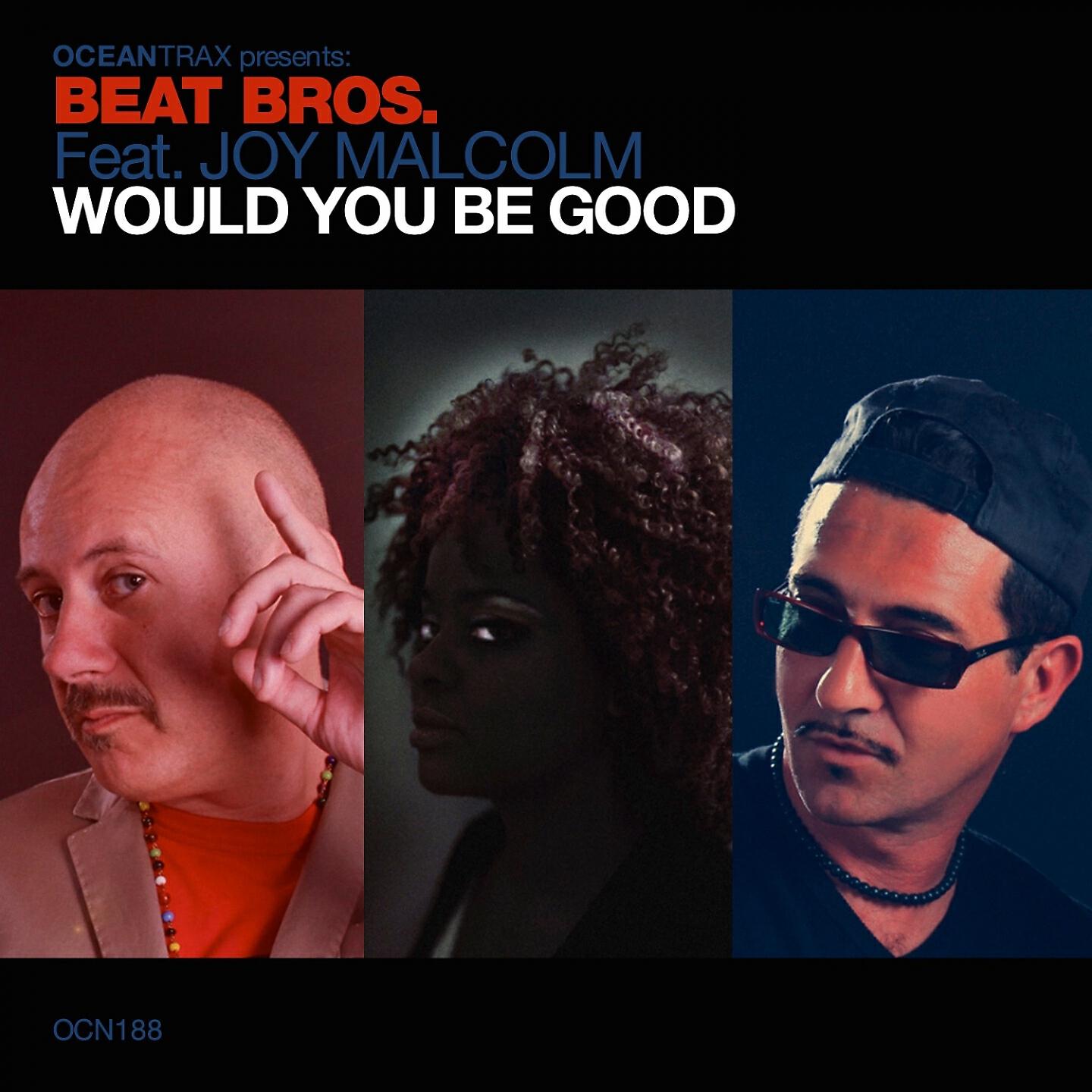 Beat Bros. - Would You Be Good (Blackès Vocal Mix)