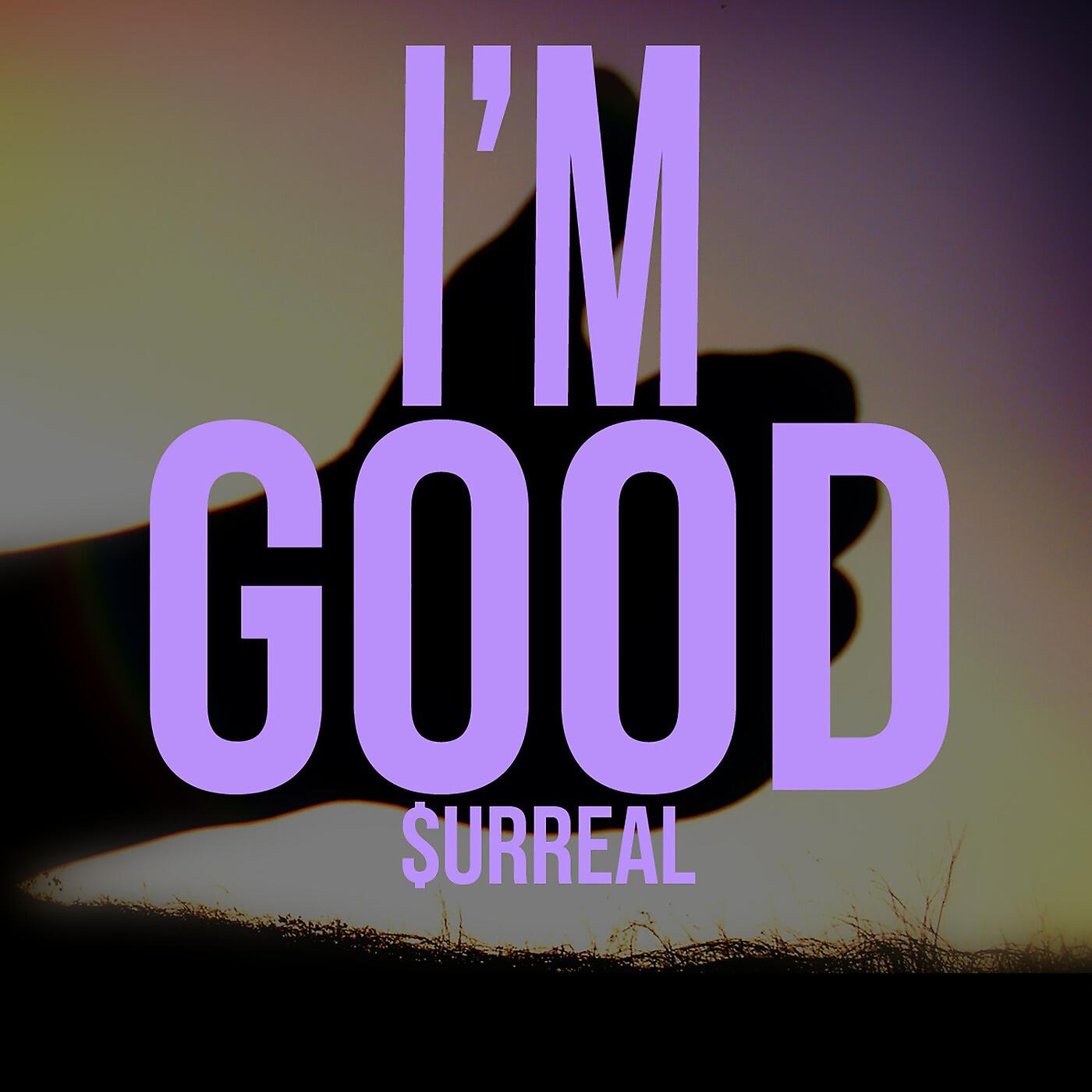 Surreal - I'm Good (feat. God Jani & Corbin Butler)