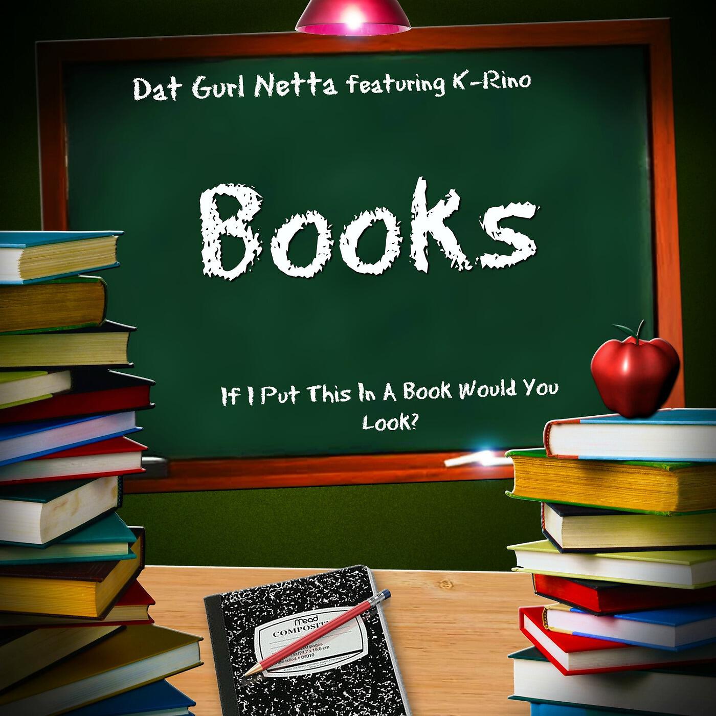 Dat Gurl Netta - Books (feat. K-Rino)