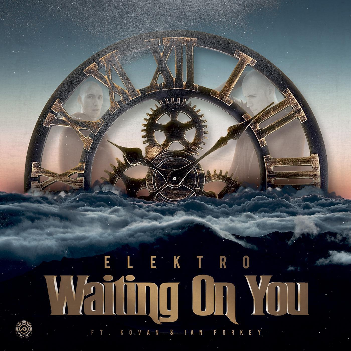 Elektro - Waiting on You (feat. Kovan & Ian Forkey)
