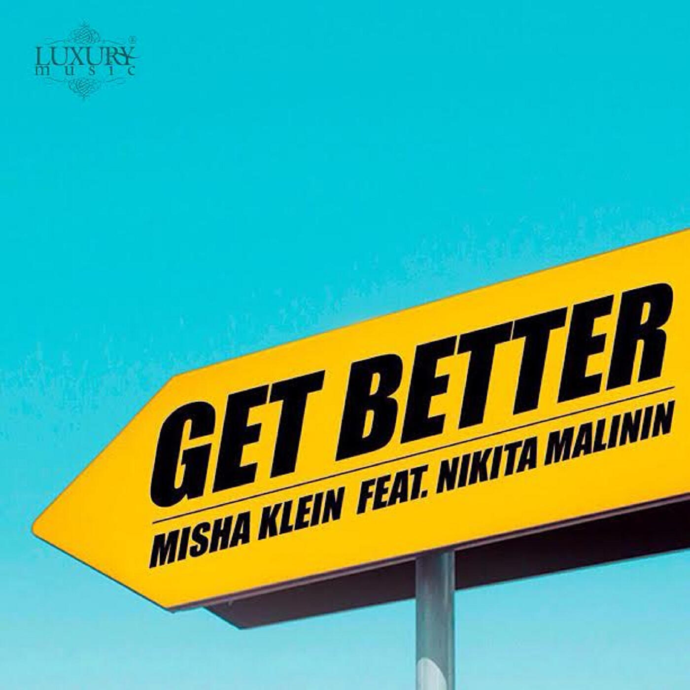 Misha Klein - Get Better (feat. Nikita Malinin)