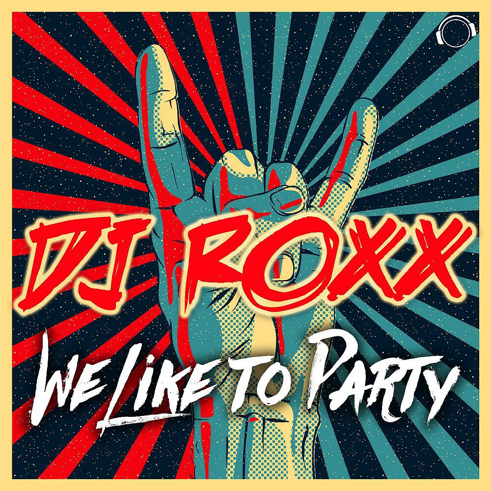 DJ Roxx - We Like to Party (DJ THT Remix)
