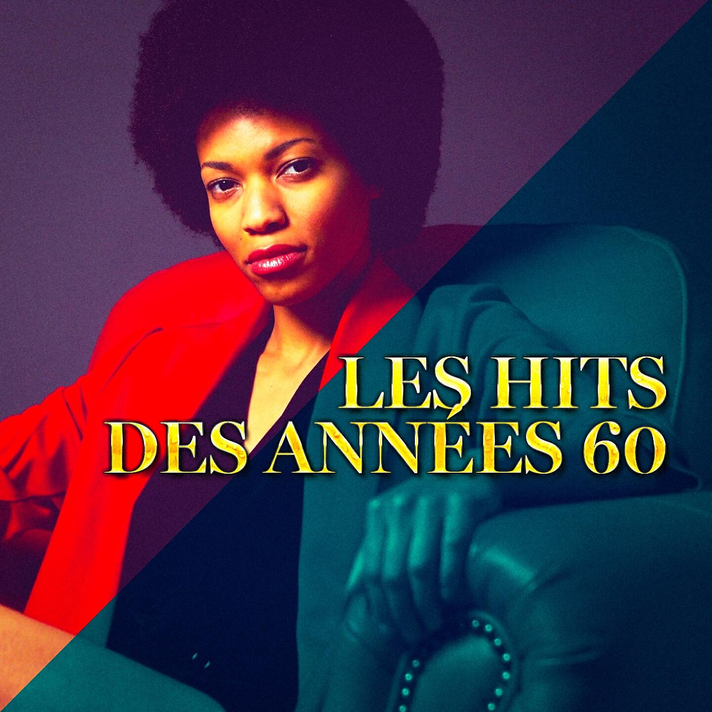 Succès des années 60 - Comme j'ai toujours envie d'aimer