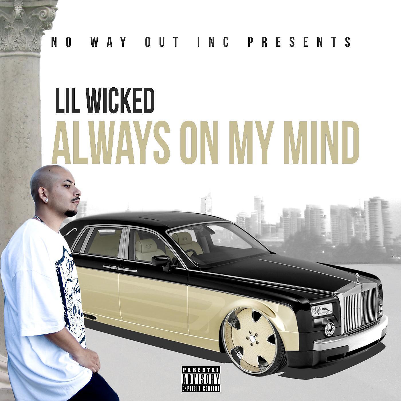 Lil WIcked - Always on My Mind (feat. Dice & Ese Grouch)