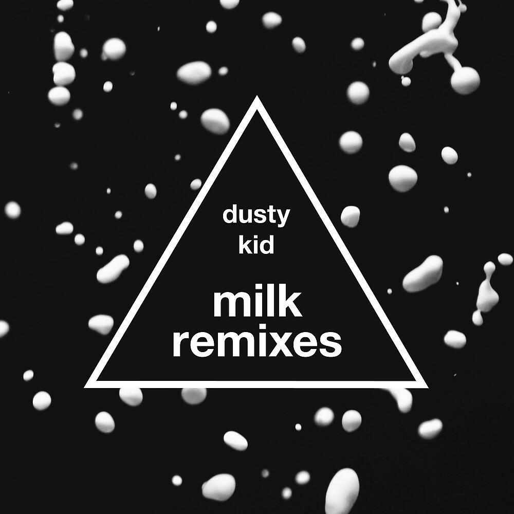 Dusty Kid - Milk (Original)