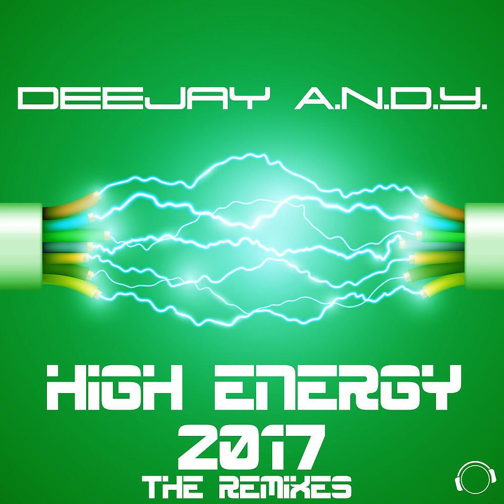 DeeJay A.N.D.Y. - High Energy 2017 (Tom Pulse Disco Remix Edit)