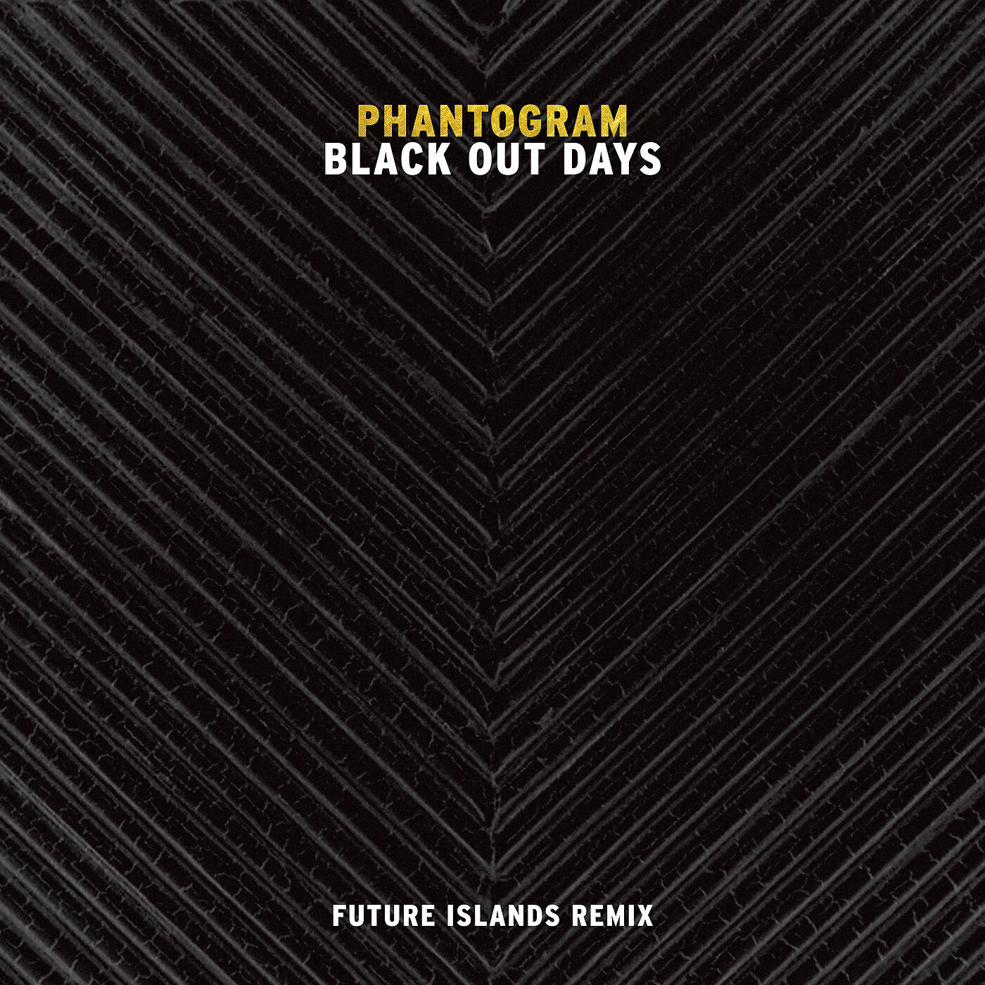 Phantogram - Black Out Days (Future Islands Remix)