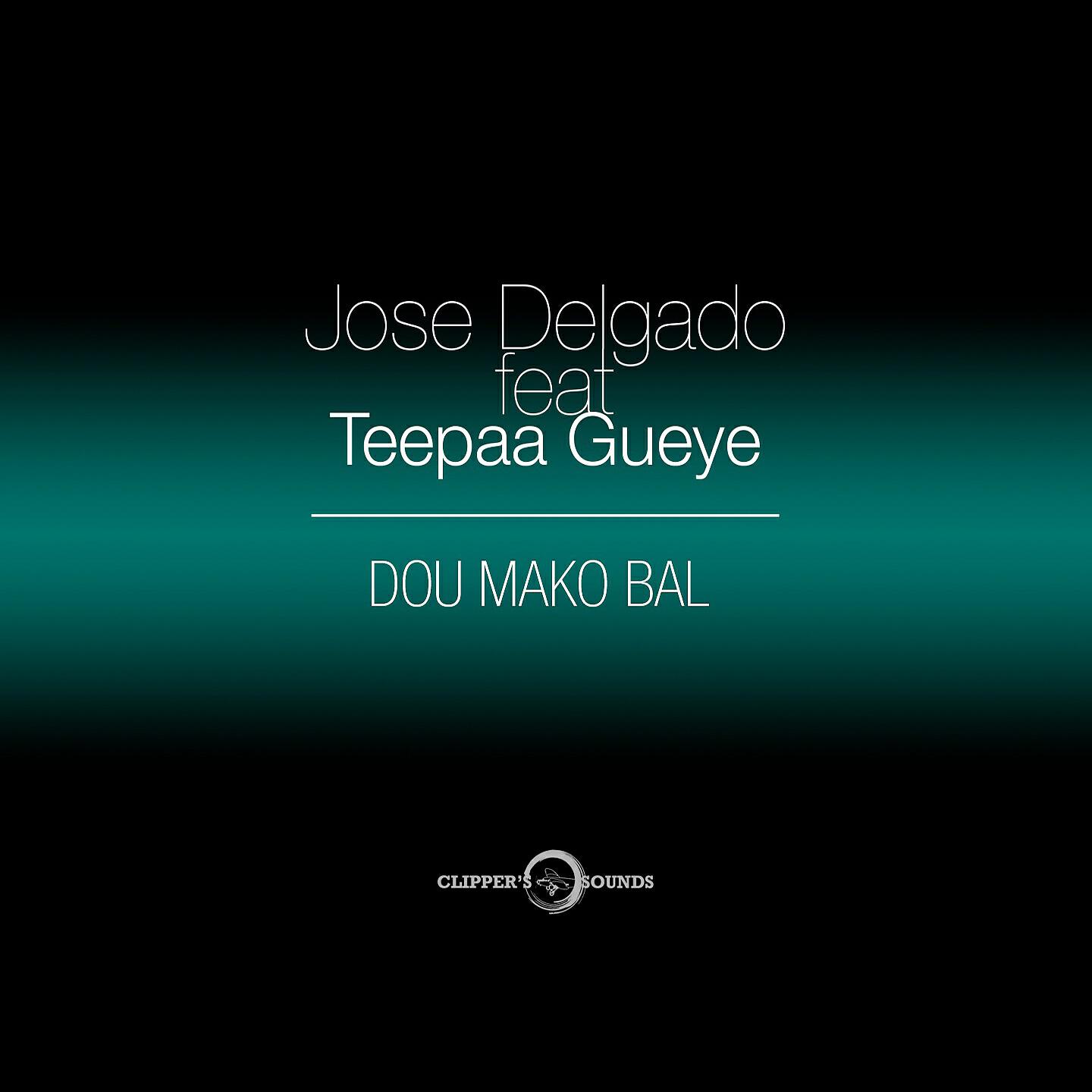 JOSE DELGADO - Dou Mako Bal (Extended Mix)