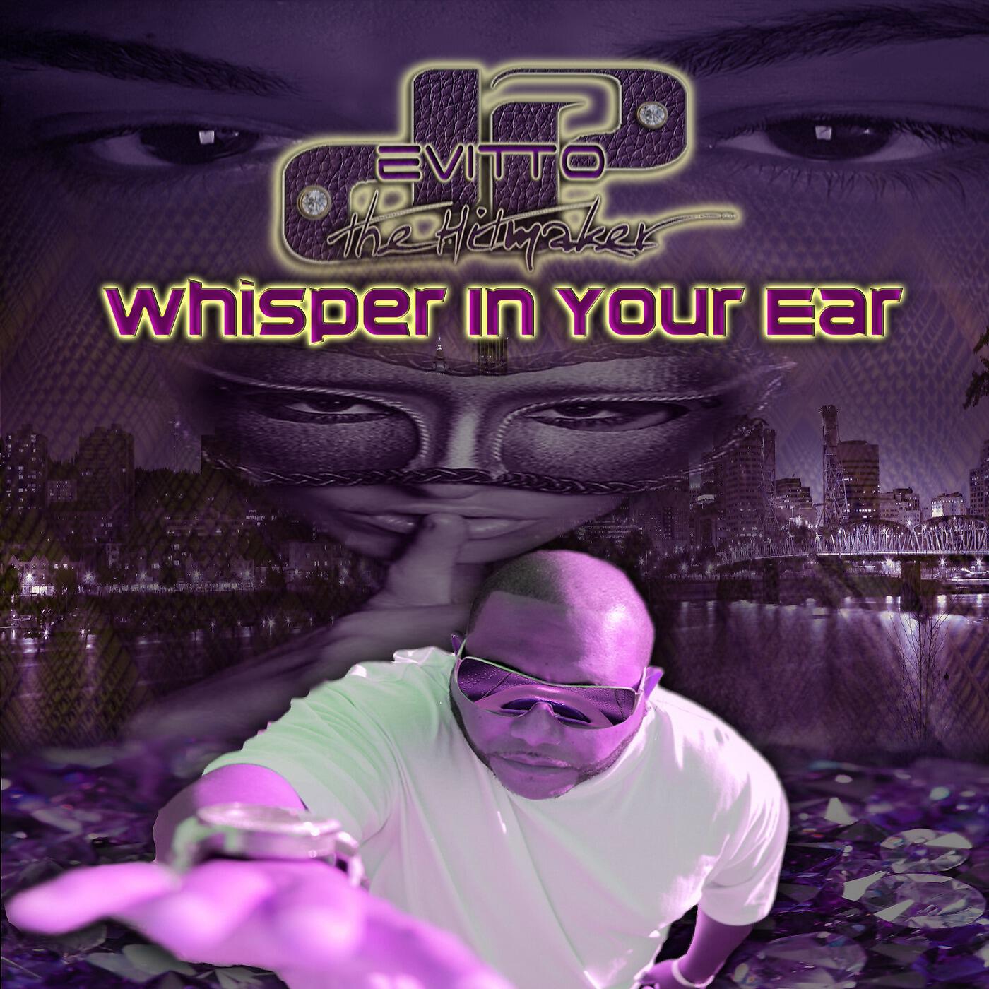 Devitto P the Hitmaker - Whisper in Your Ear