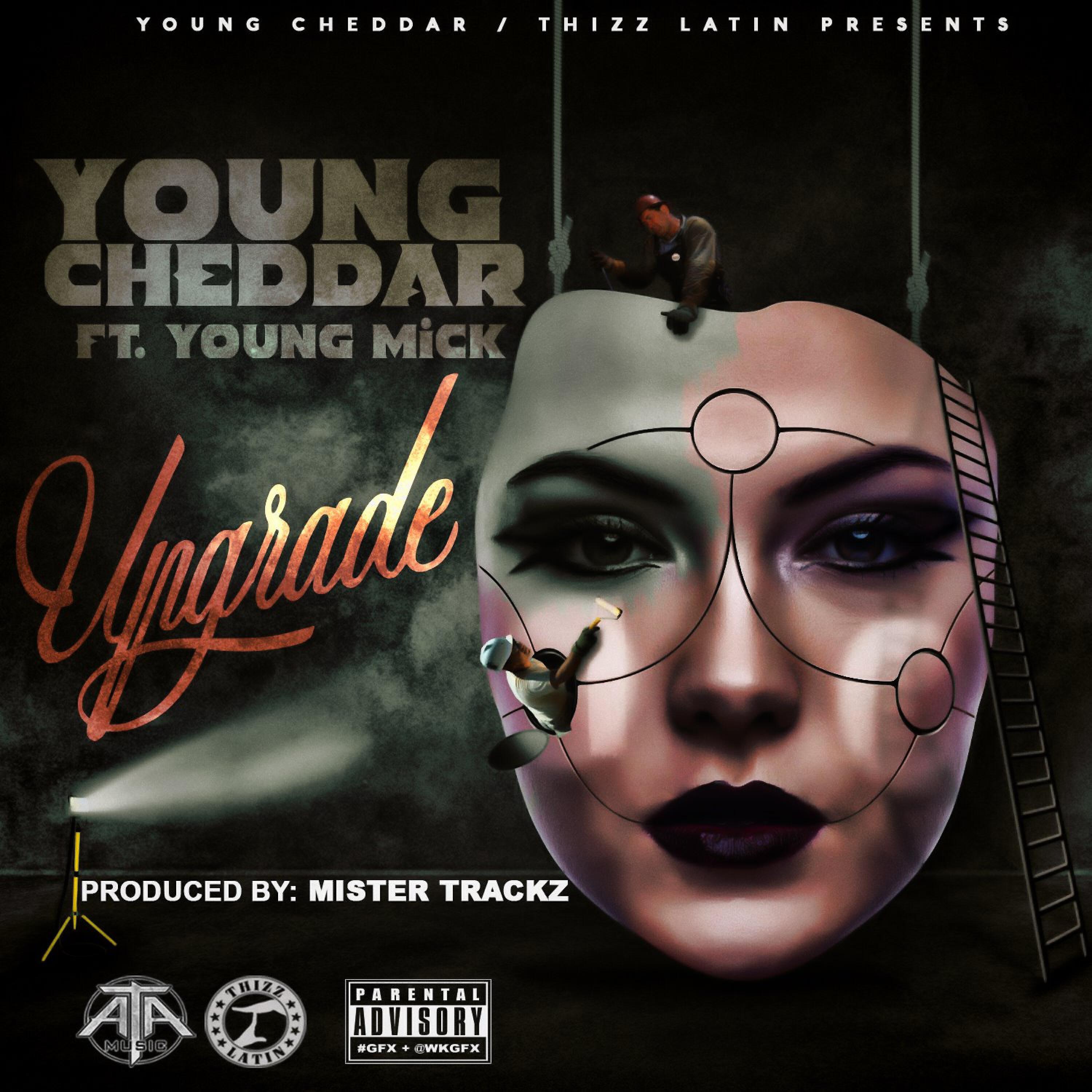 Young Cheddar - Up Grade (feat. Young Mick)