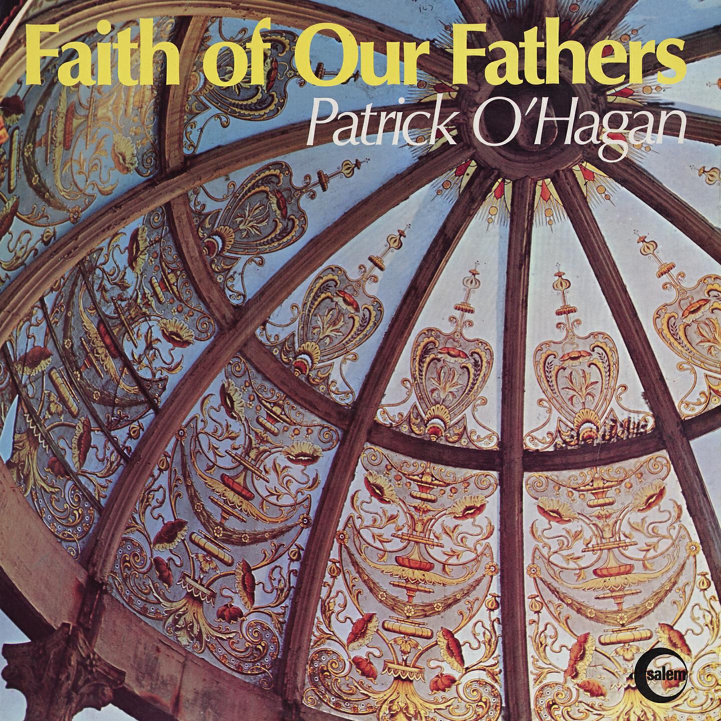 Patrick O'Hagen - Hail Glorious St. Patrick