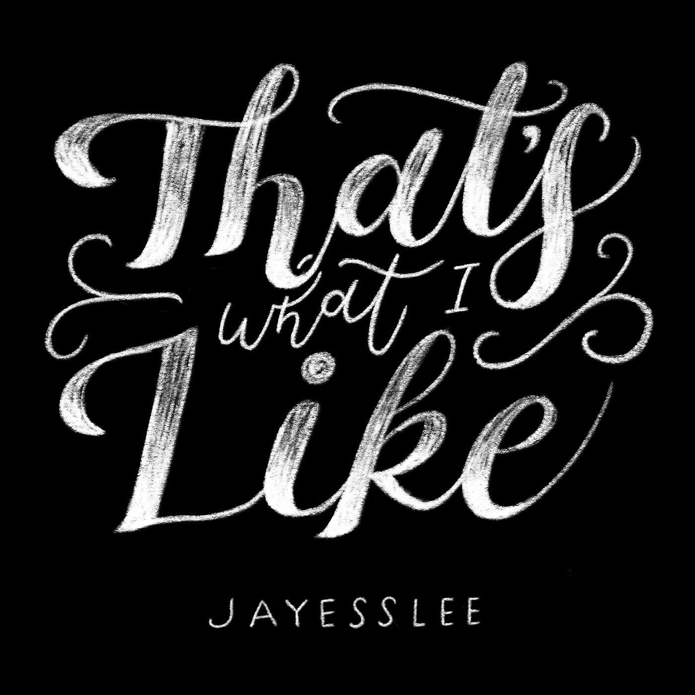 Jayesslee - That's What I Like
