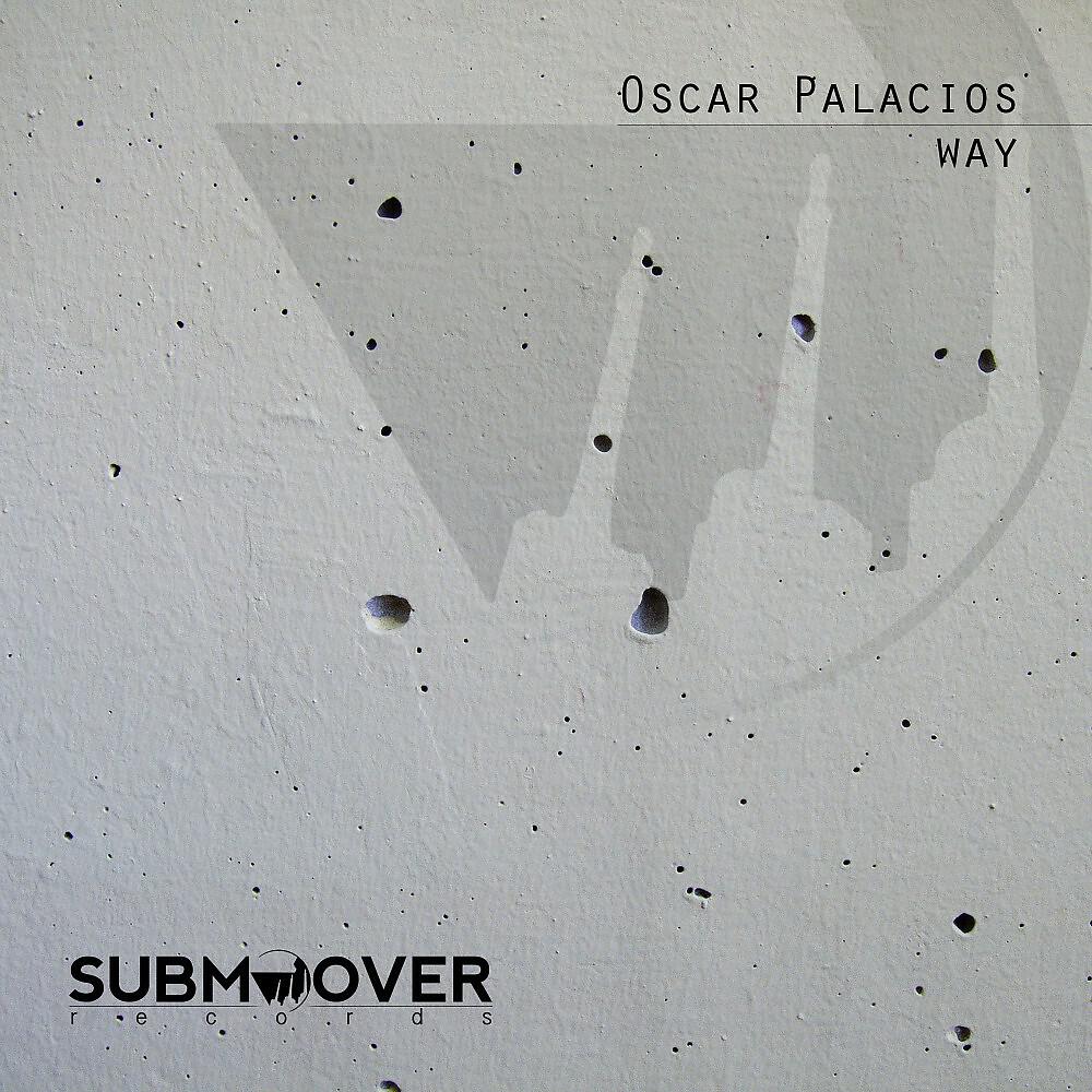 Oscar Palacios - Way (Serg.Io Remix)