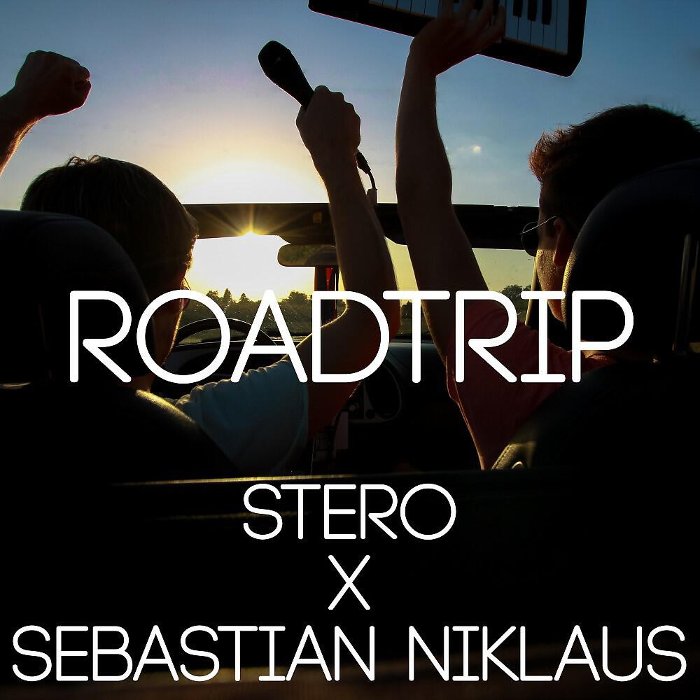 STERO & Sebastian Niklaus - Roadtrip (Orginal Mix)