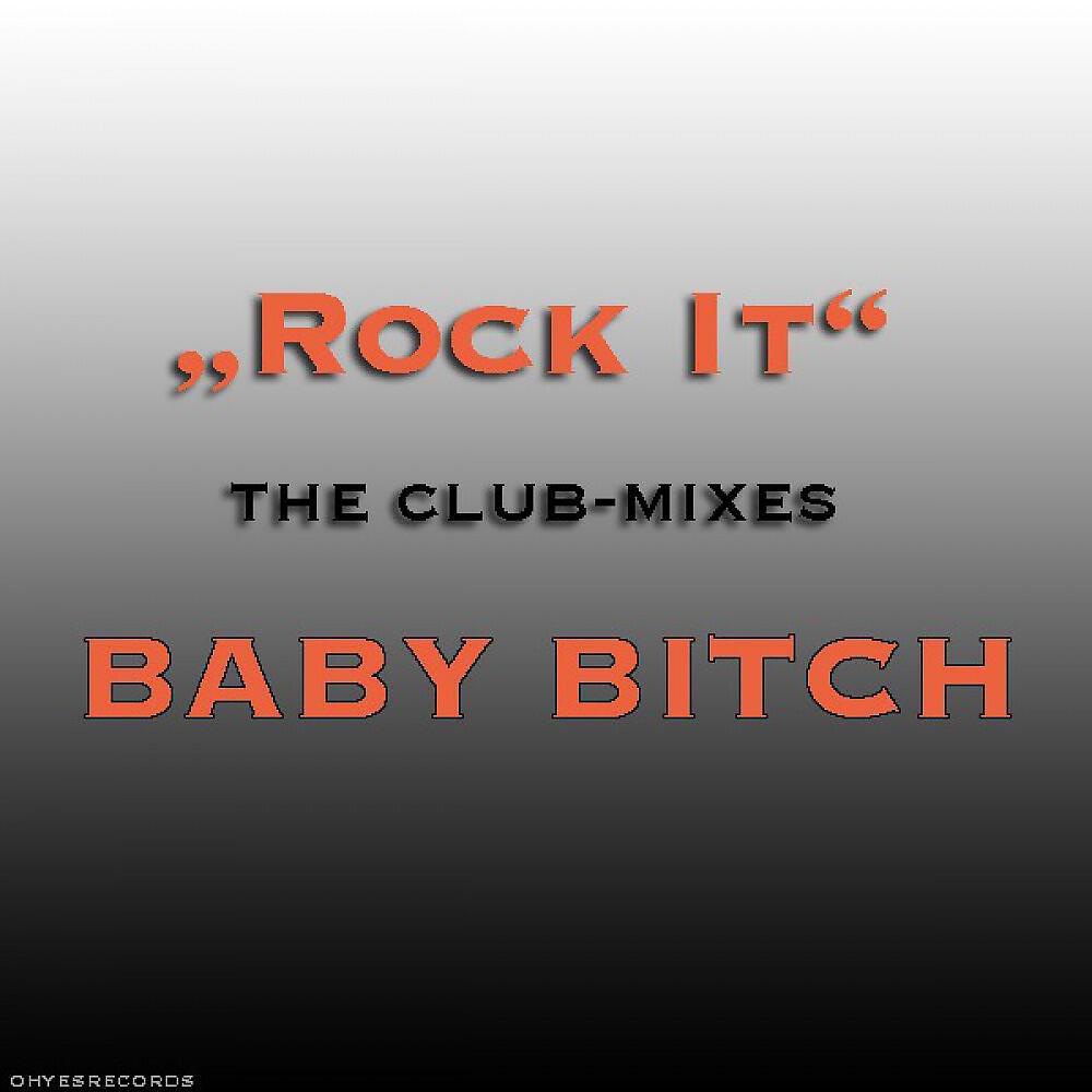 BABY BITCH - Rock It (NSW Deep)
