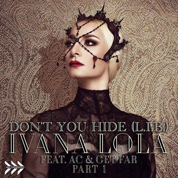 Ivana Lola - Don't You Hide (L.I.B.)  (feat. AC & Get Far) (Luis Vazquez Remix)