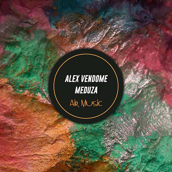 Alex Vendome - Meduza