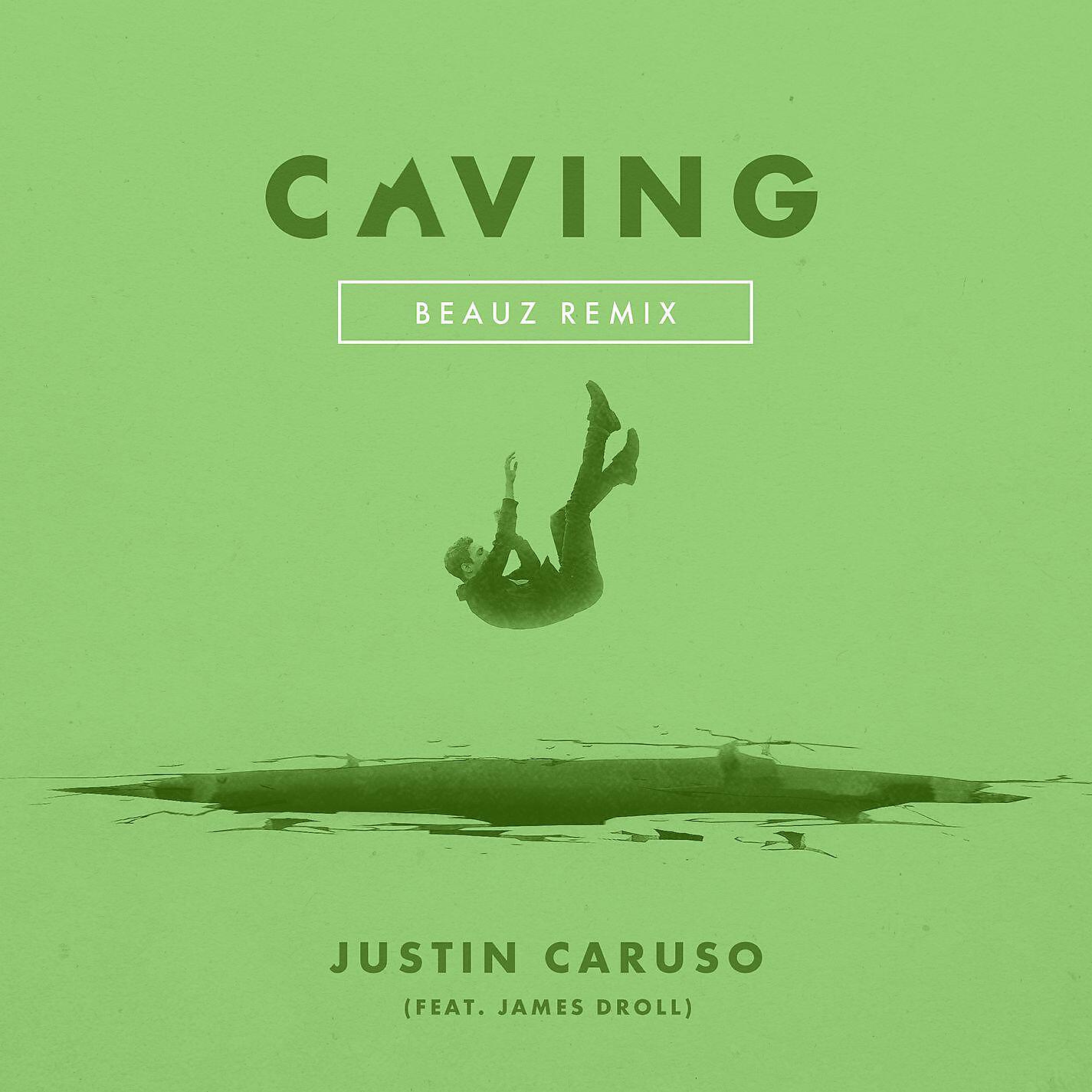 Justin Caruso - Caving (feat. James Droll) [Beauz Remix]