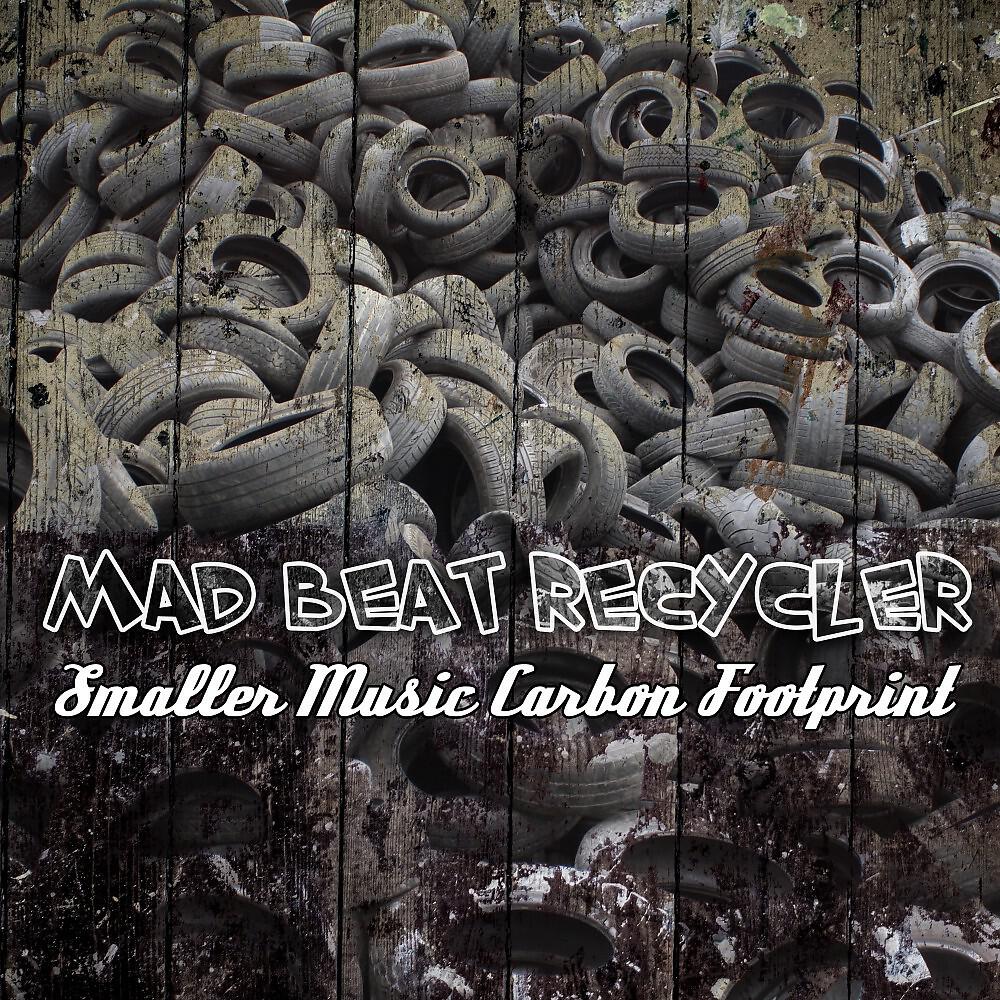 Mad Beat Recycler - Cellphone Lost