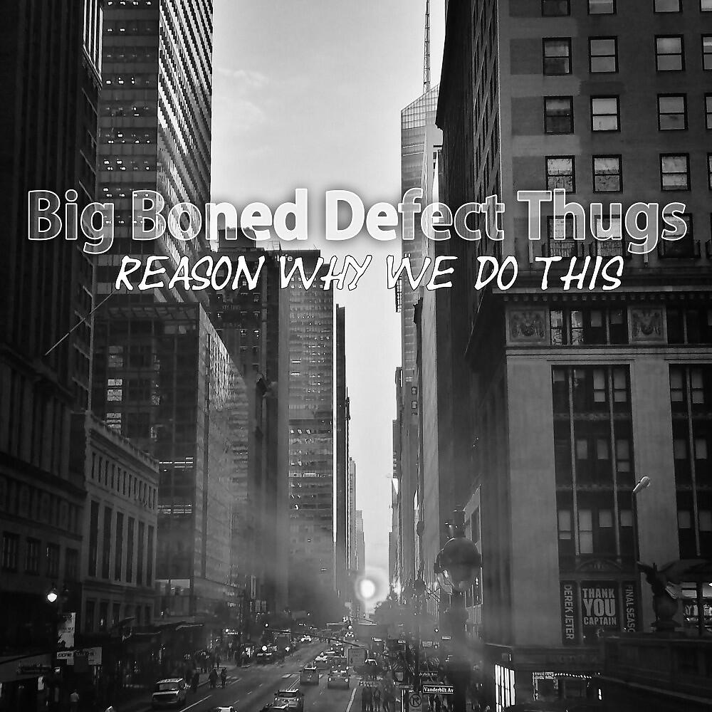 Big Boned Defect Thugs - Reason Why We Do This (Instrumental Rap Track Beat Mix)