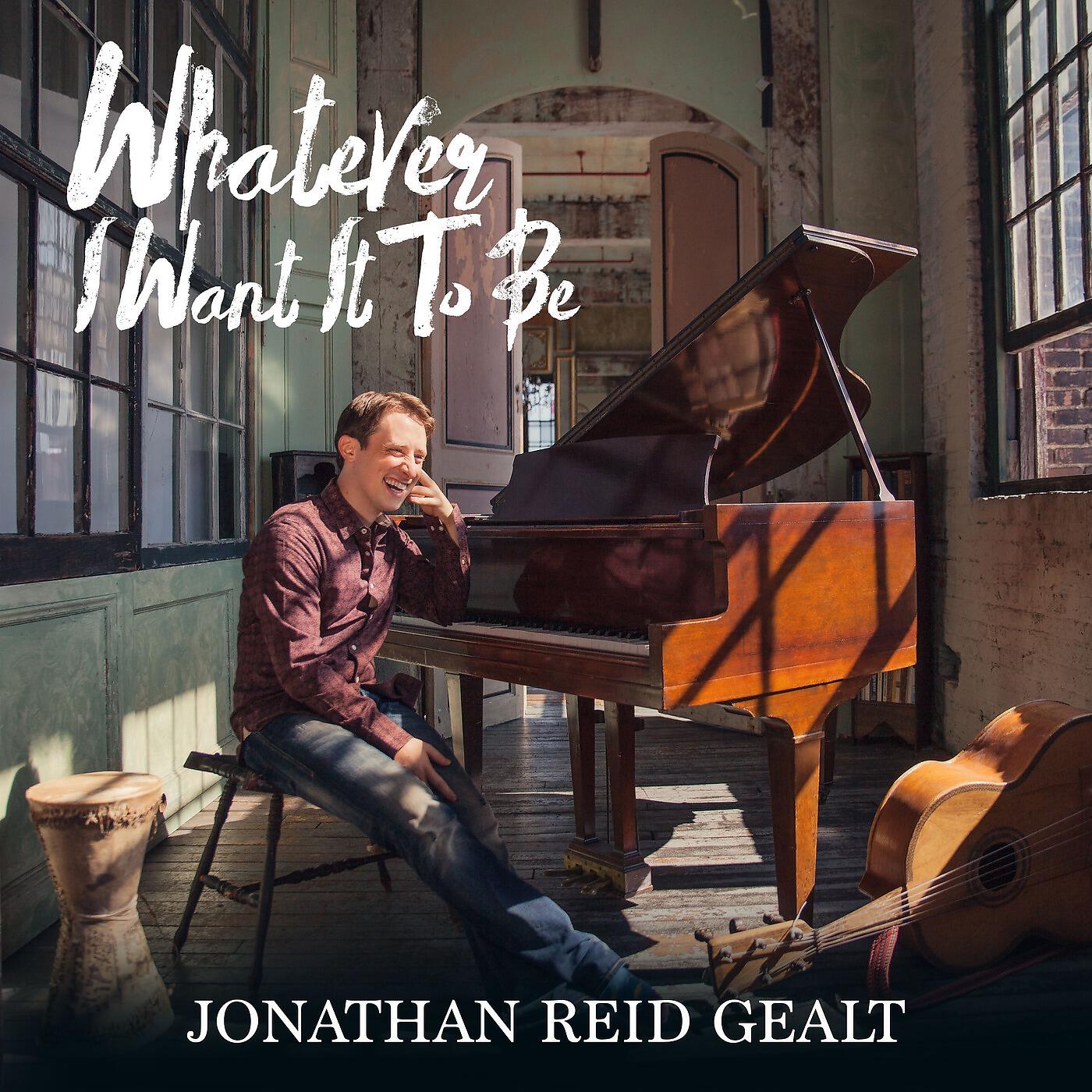 Jonathan Reid Gealt - Whatever I Want It to Be (feat. Jane Monheit & Alysha Umphress)