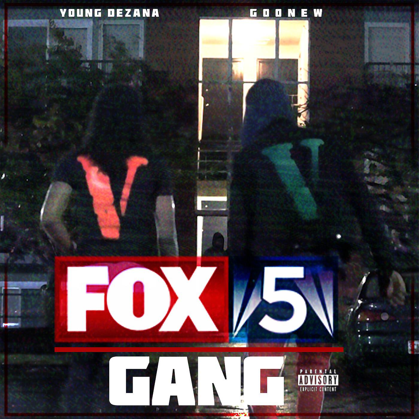 Young Dezana - Fox 5 Gang (feat. Goonew)