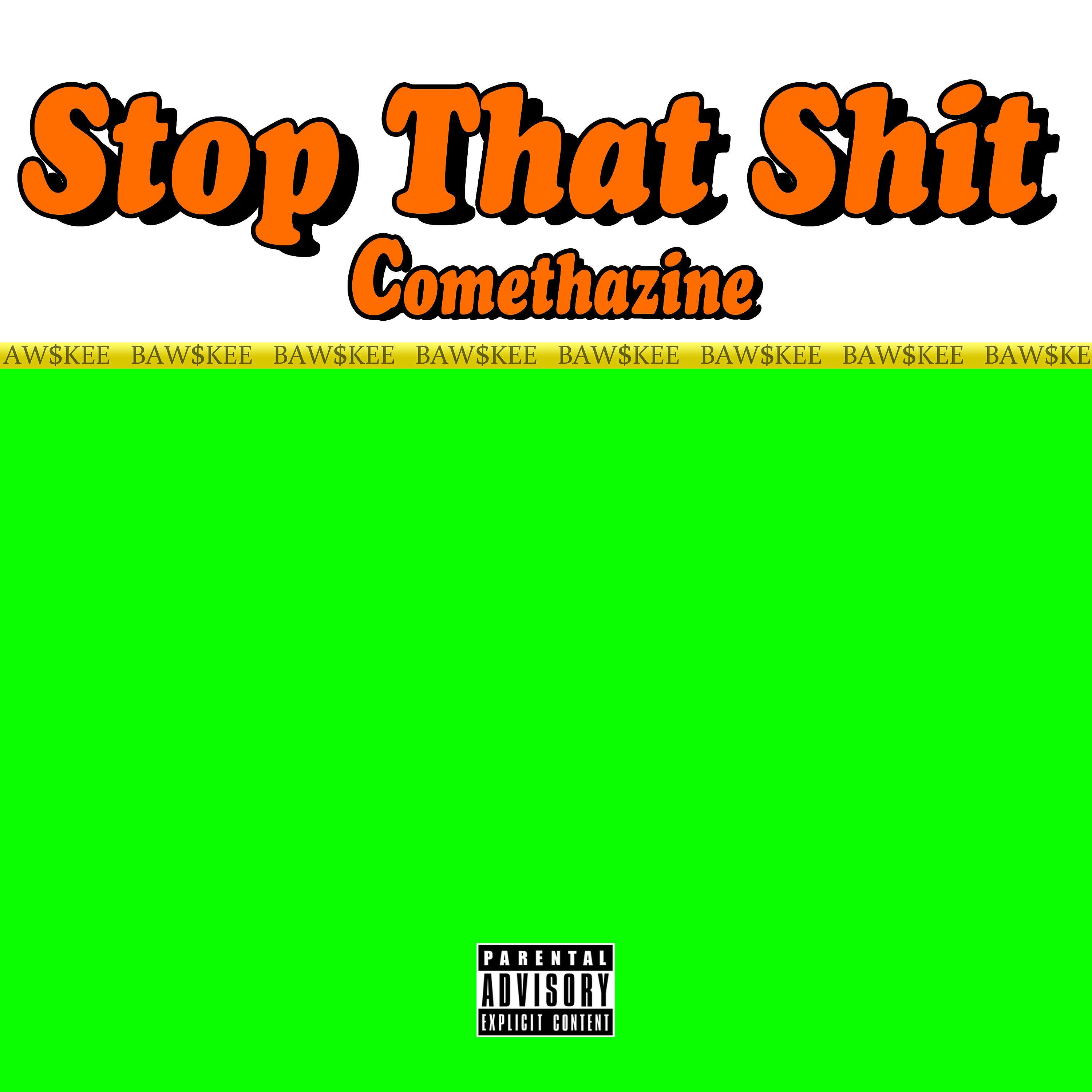 Comethazine - Stop That Shit