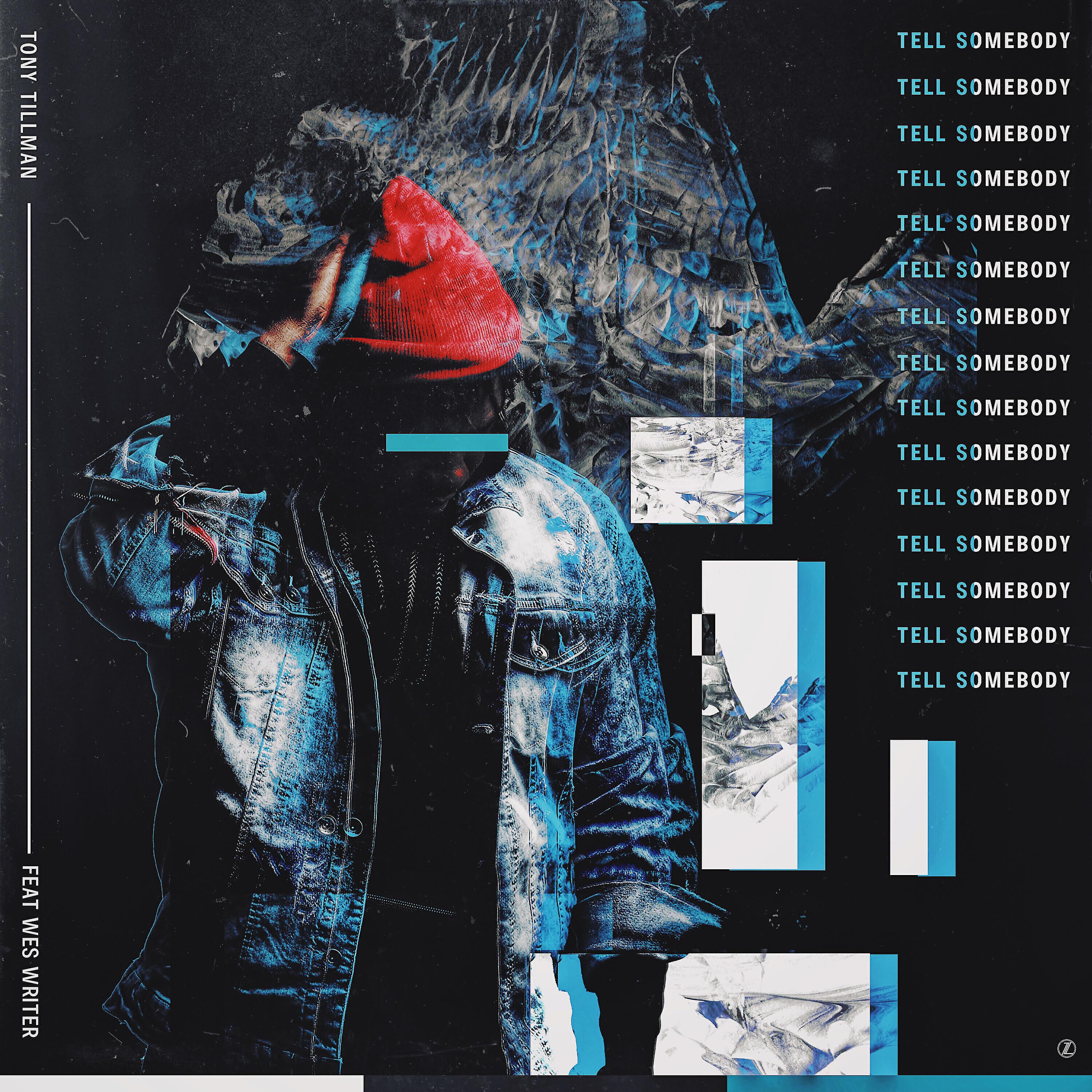 Tony Tillman - Tell Somebody (feat. Wes Writer) (Acapella)