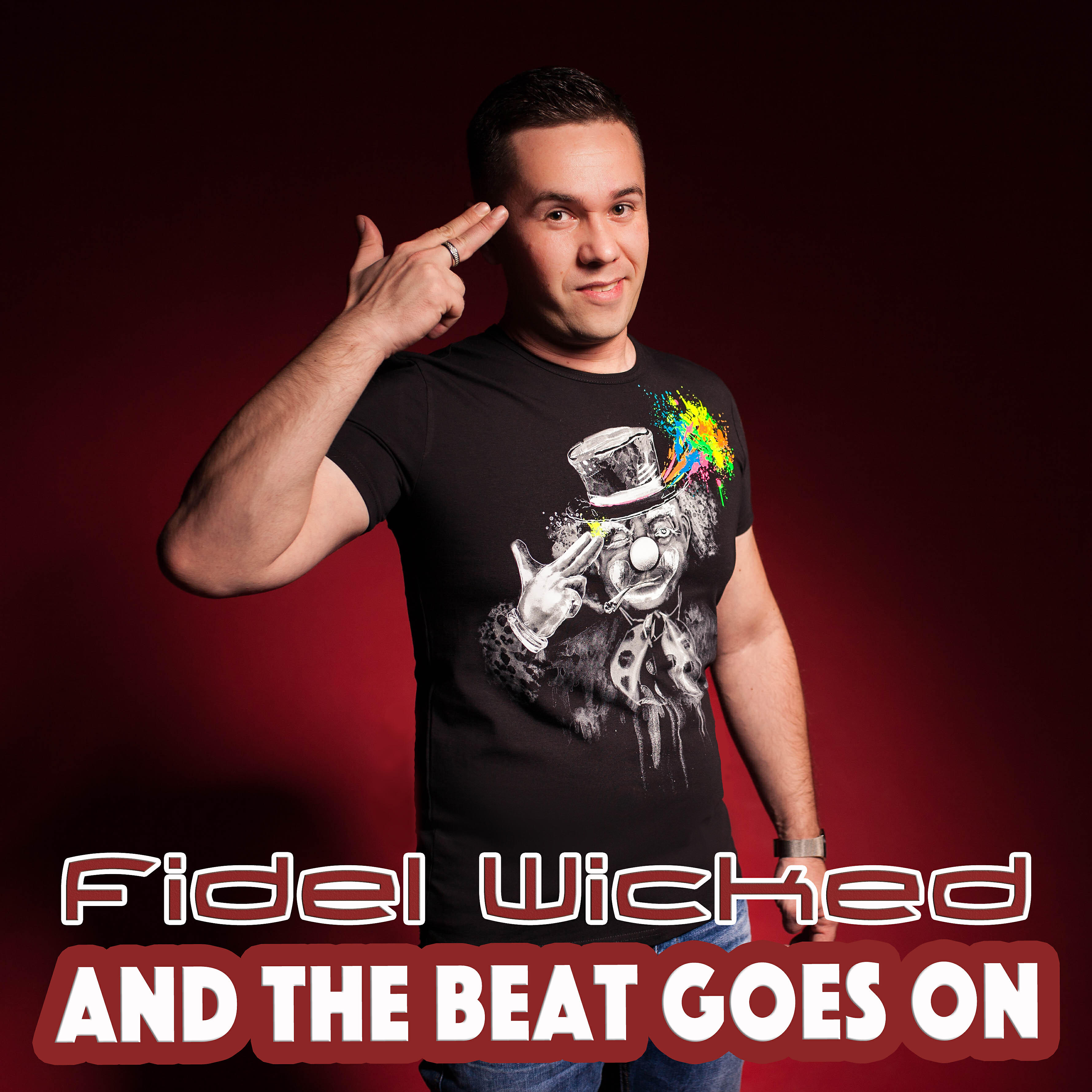 Fidel Wicked - And the Beat Goes On (Radio Edit)