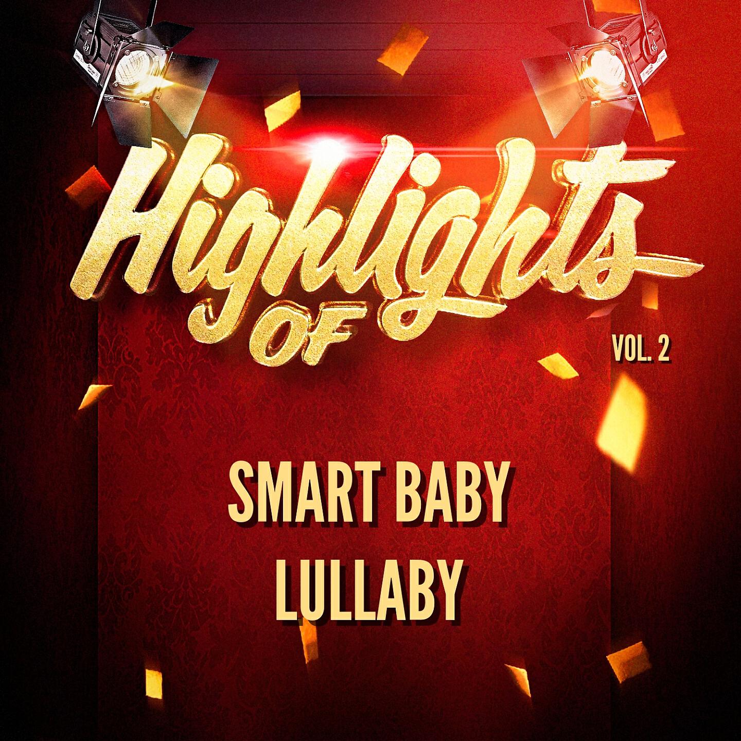 Smart Baby Lullaby - Happy Playtime Baby Music, Pt. 1