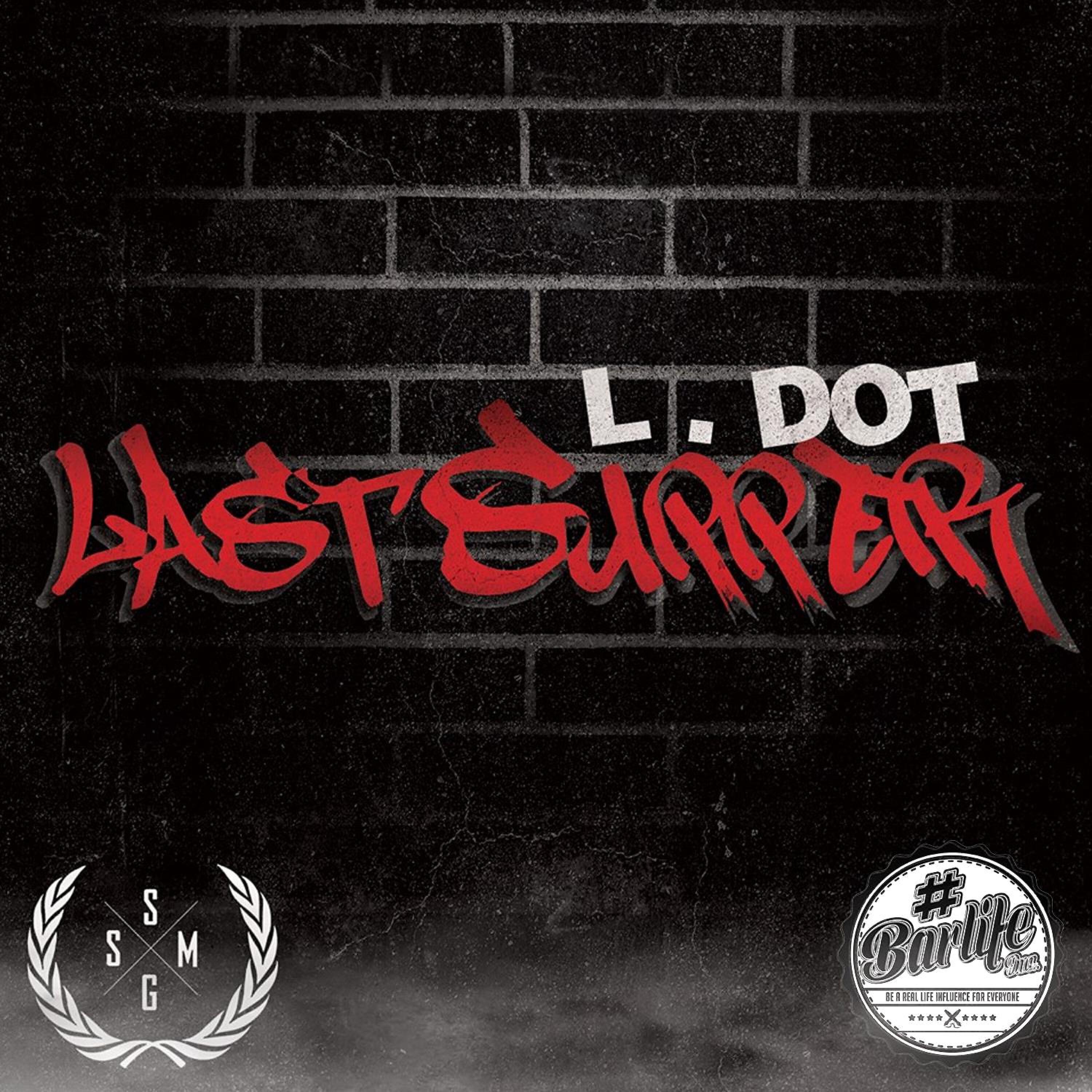 L. Dot - Last Supper