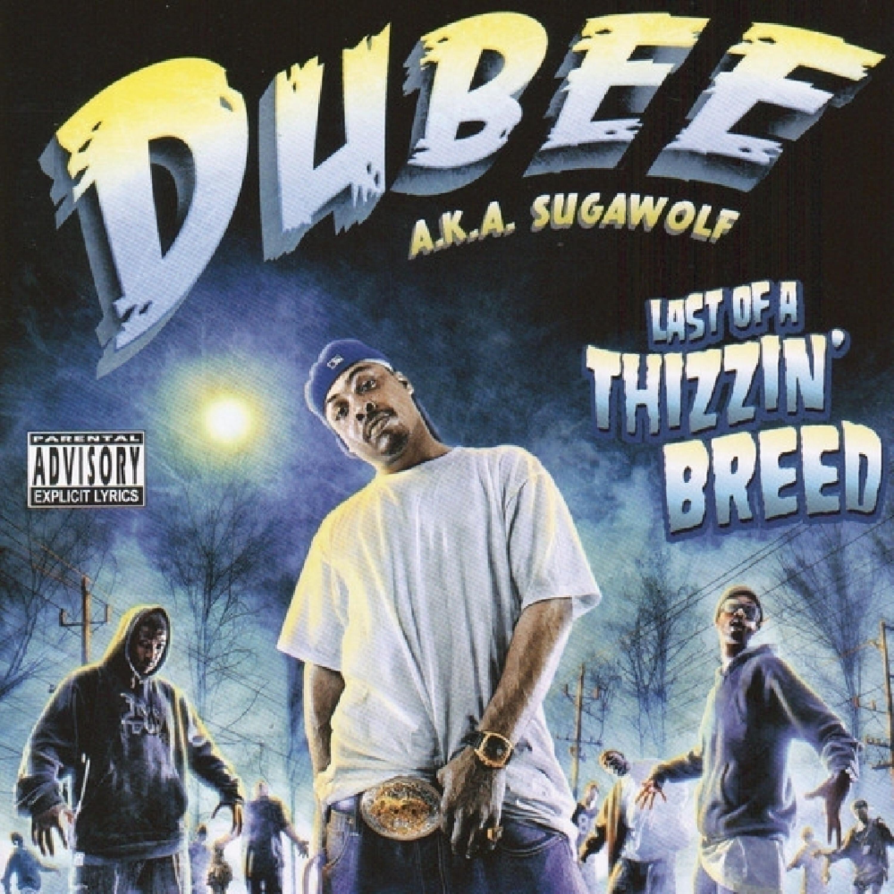 Dubee a.k.a. Sugawolf - Thizz for Life