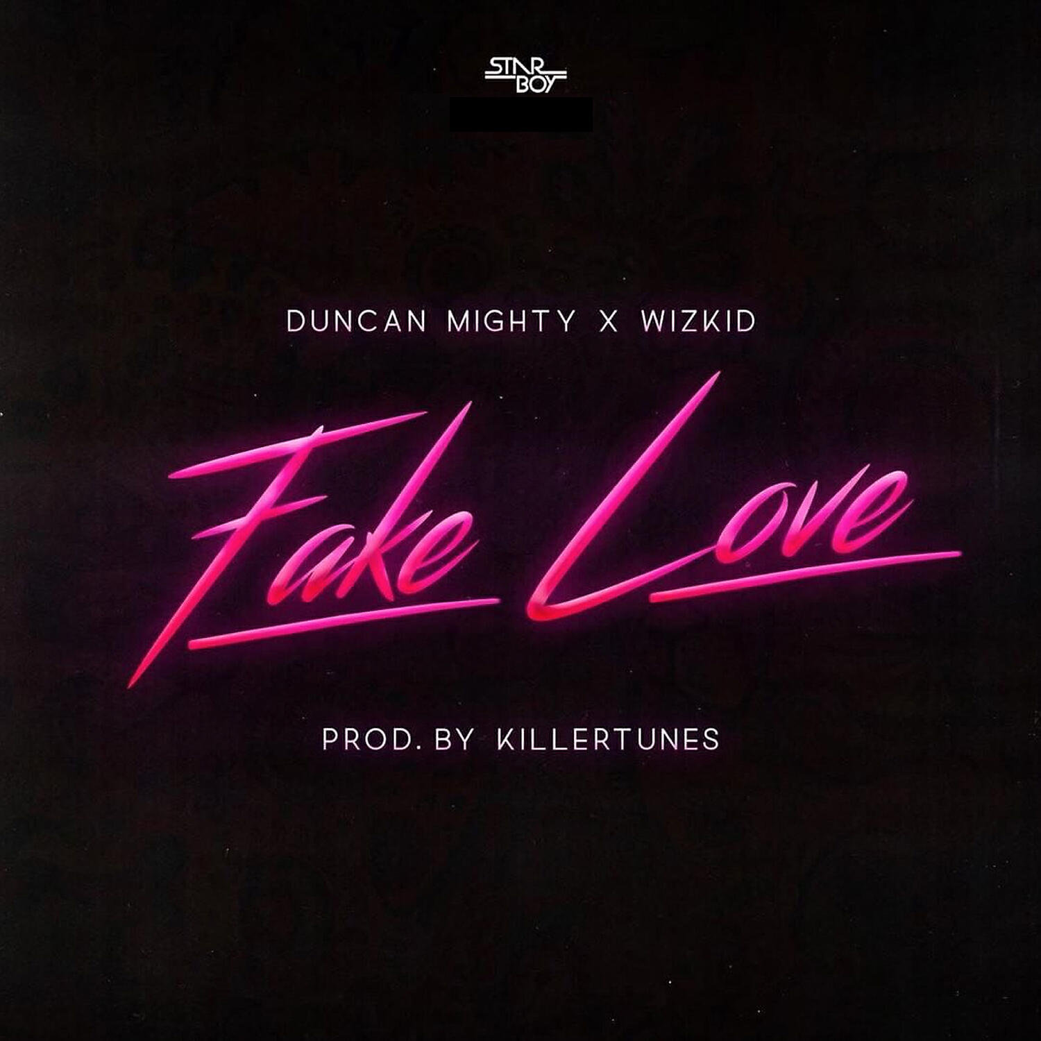 StarBoy - Fake Love (feat. Duncan Mighty & WizKid)
