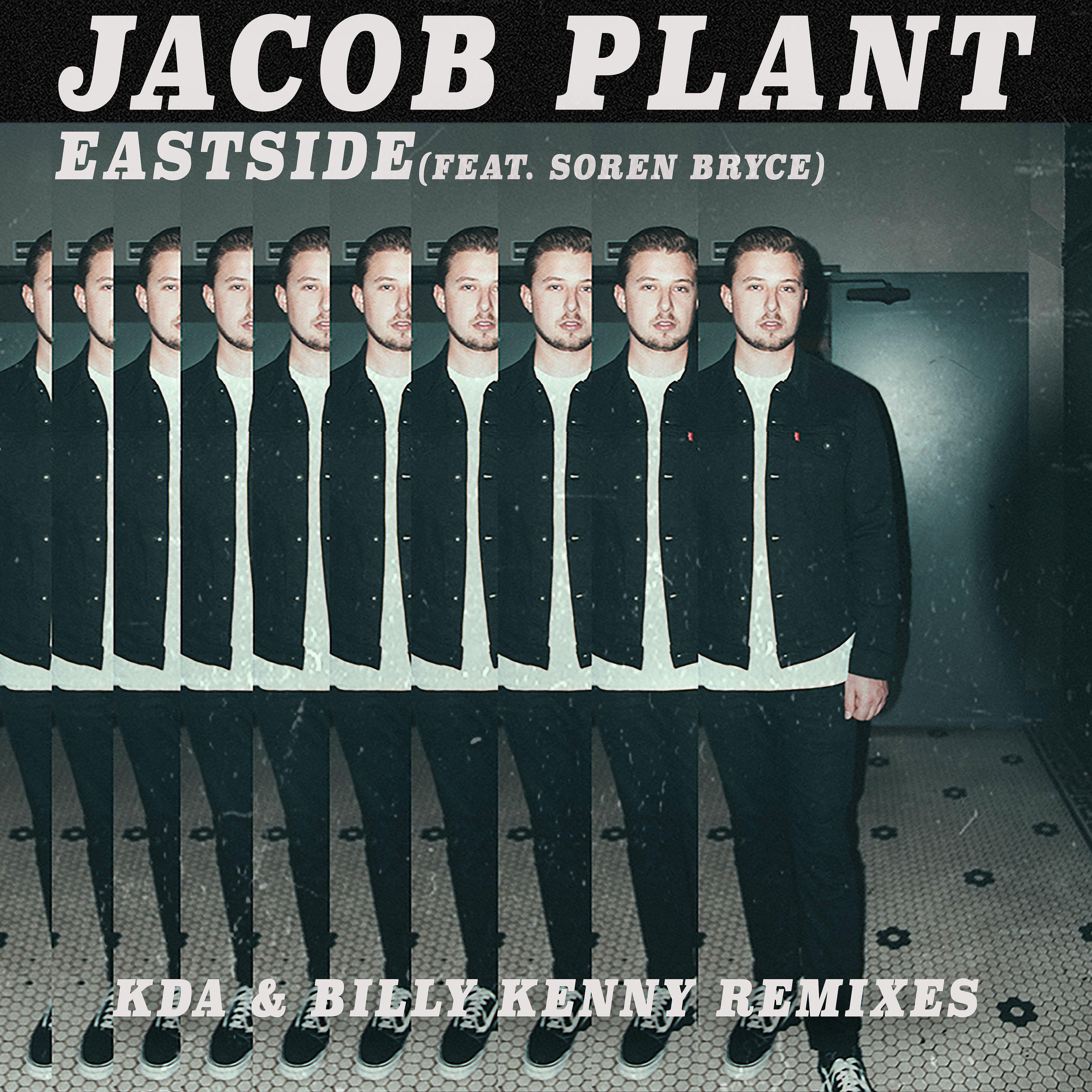 Jacob Plant - Eastside (feat. Soren Bryce) [Billy Kenny Edit]