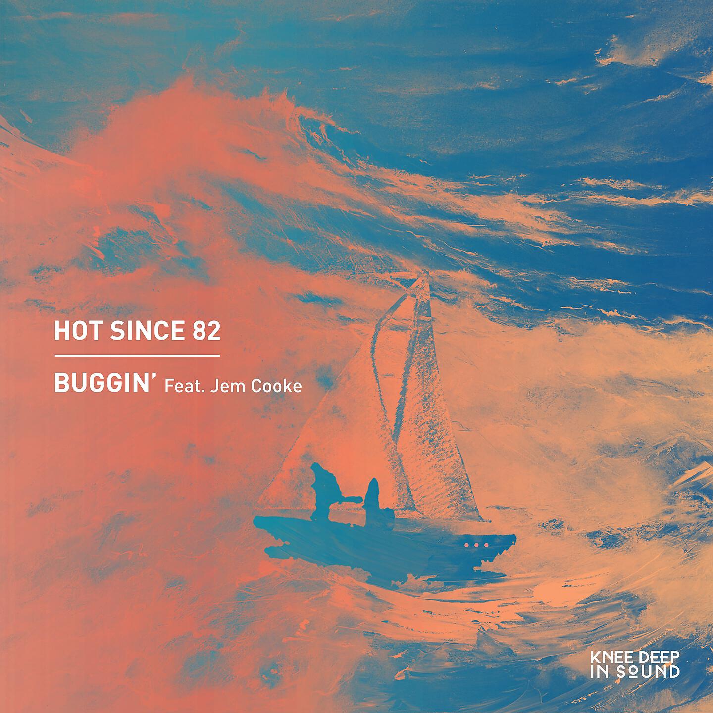 Hot Since 82 - Buggin' (Dub)