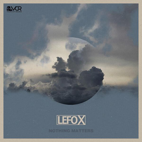 Lefo X - Nothing Matters