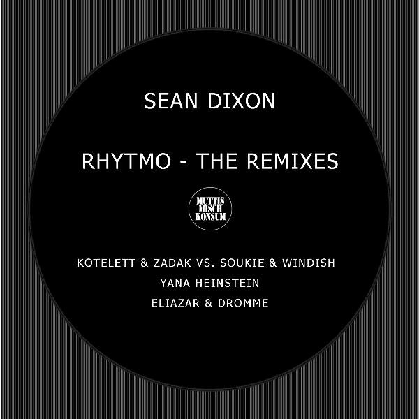 Sean Dixon - Rhytmo (Kotelett & Zadak Vs. Soukie & Windish Remix)