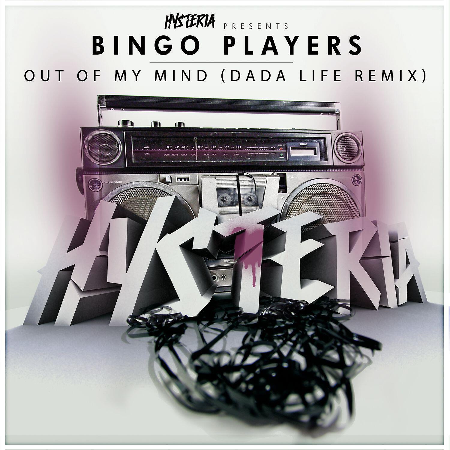 Bingo Players - Out Of My Mind (Dada Life Remix)