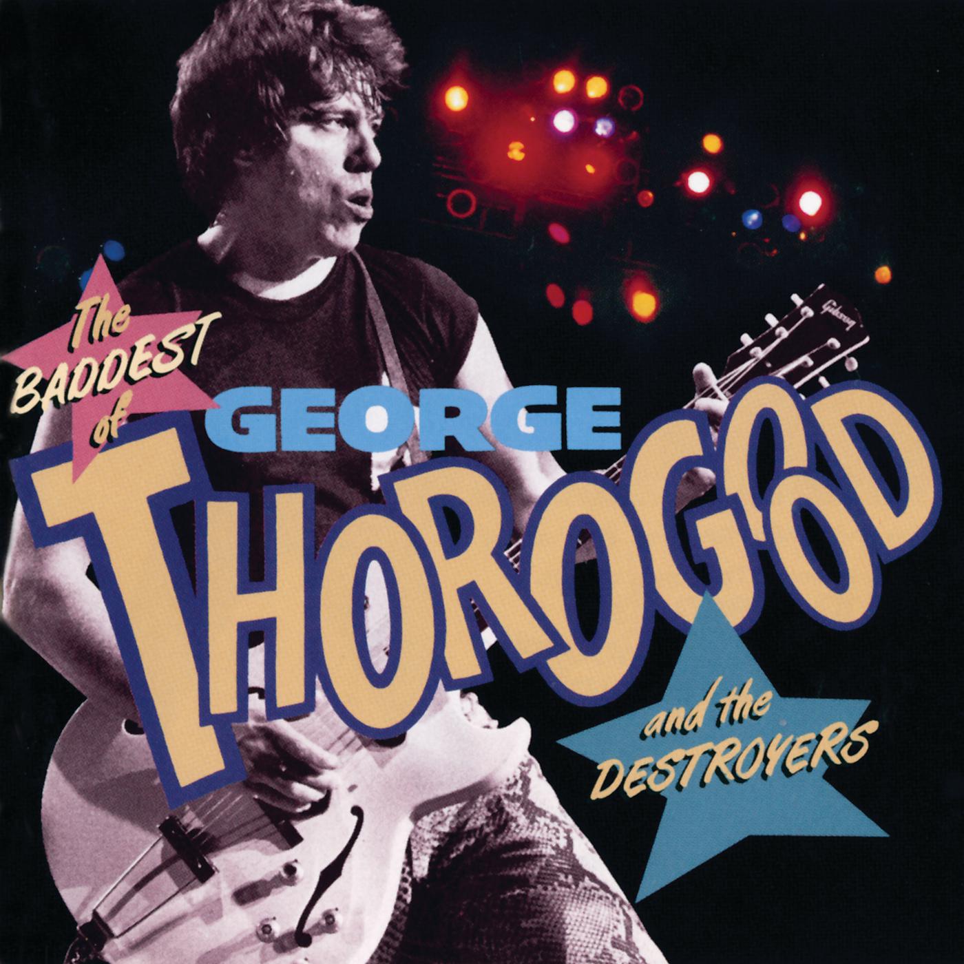 George Thorogood And The Destroyers - One Bourbon, One Scotch, One Beer