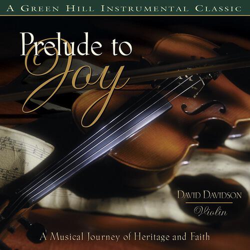 David Davidson - 'Tis So Sweet (Prelude To Joy Album Version)