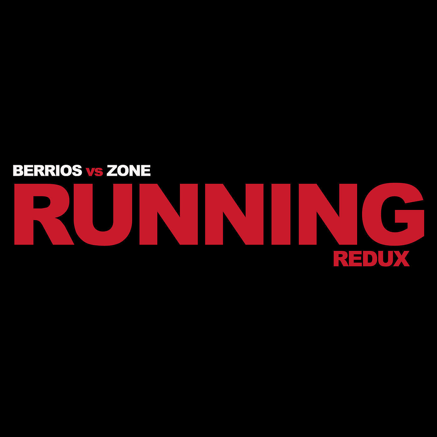 Berrios vs. Zone - Running Redux (Berrios Blade Edit Dub)