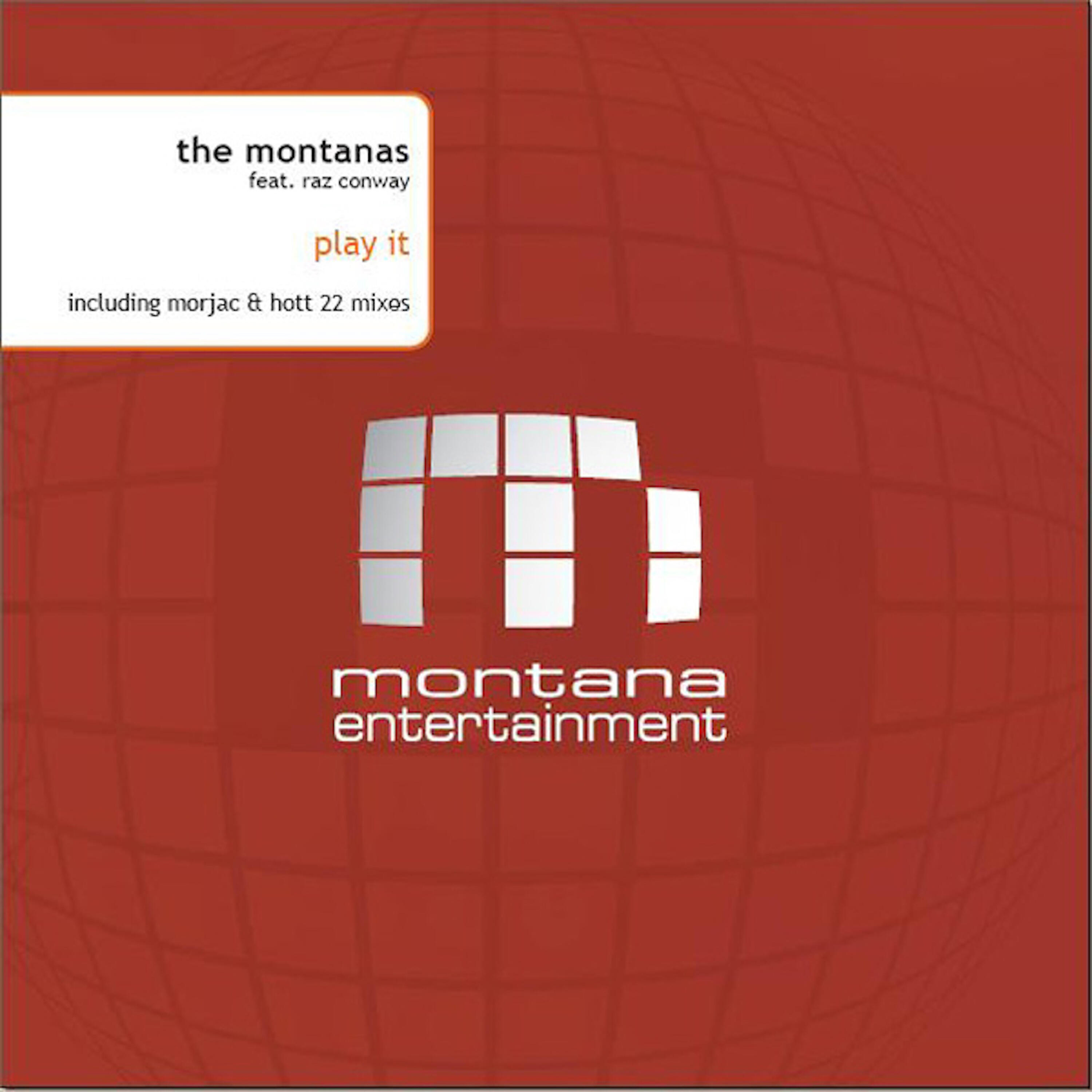 The Montanas - Play It (Hott 22 Dub)