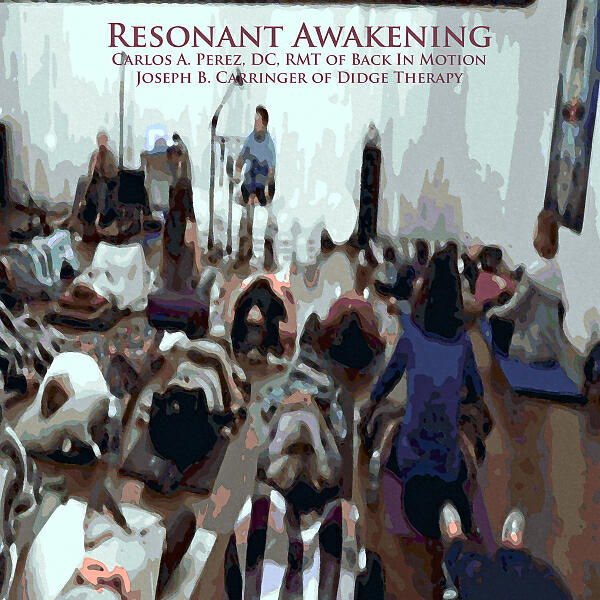Carlos A. Perez DC RMT - Foundation (Root Chakra-C) (Live)