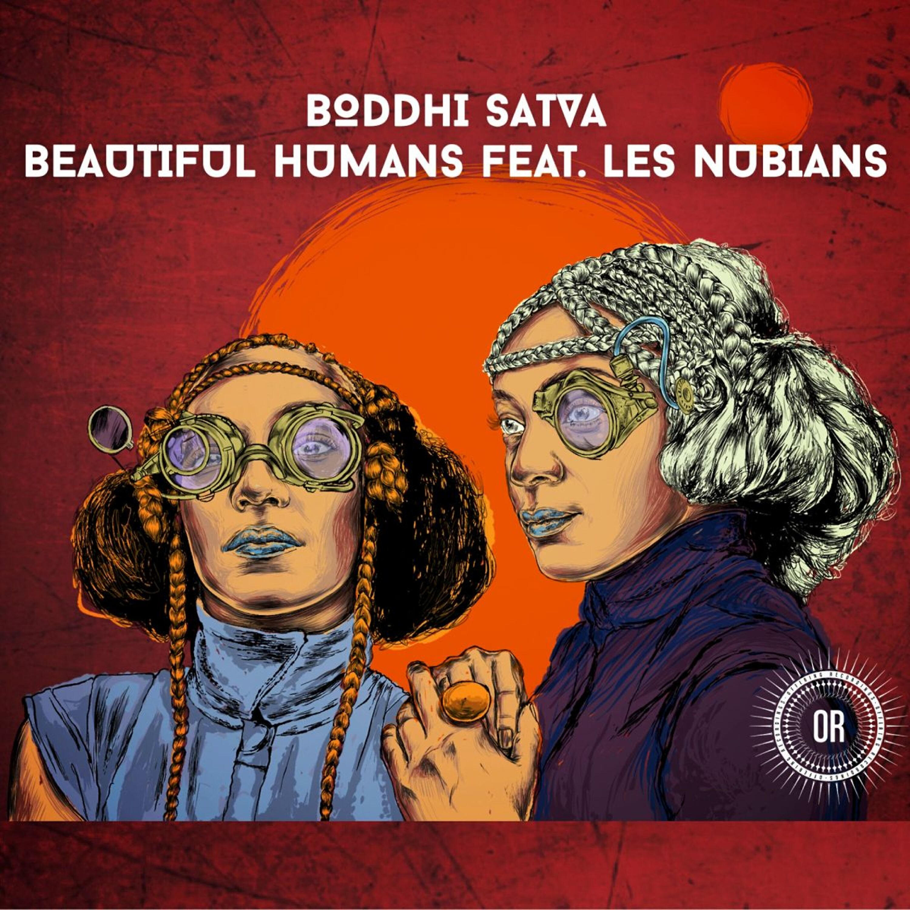 Boddhi Satva - Beautiful Humans (N'dinga Gaba Dub)