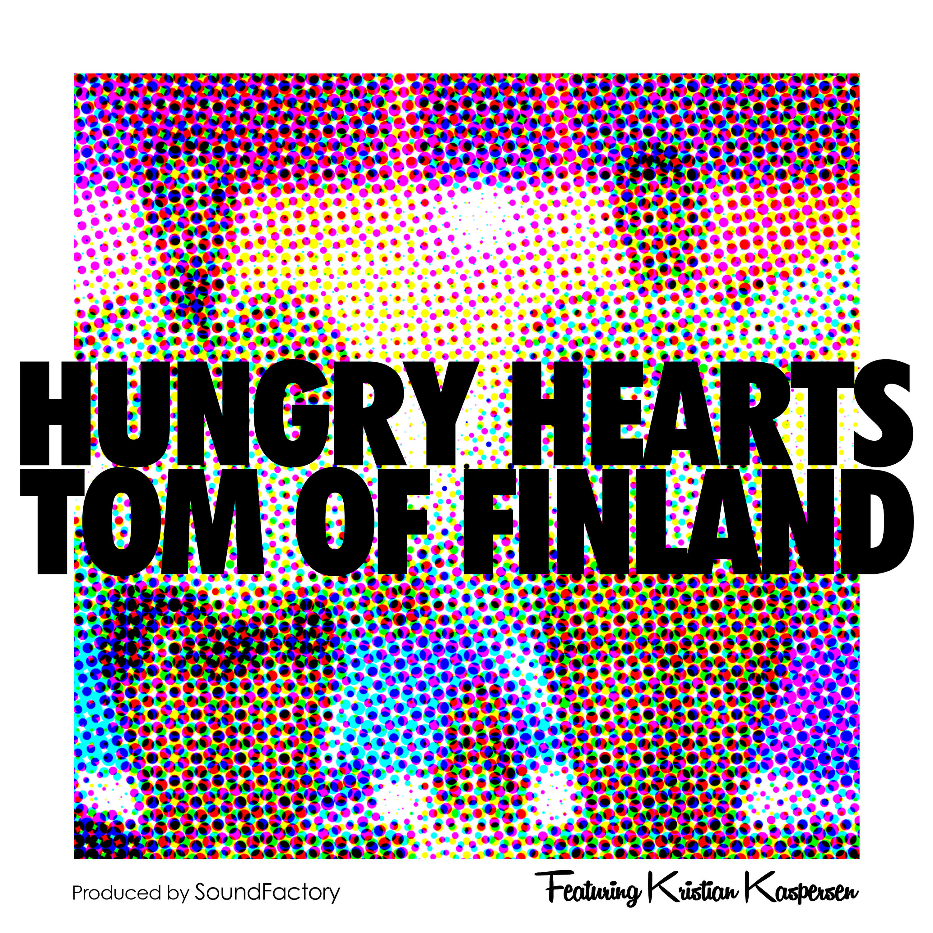 Hungry Hearts - Tom of Finland (Soundfactory Extended Mix)