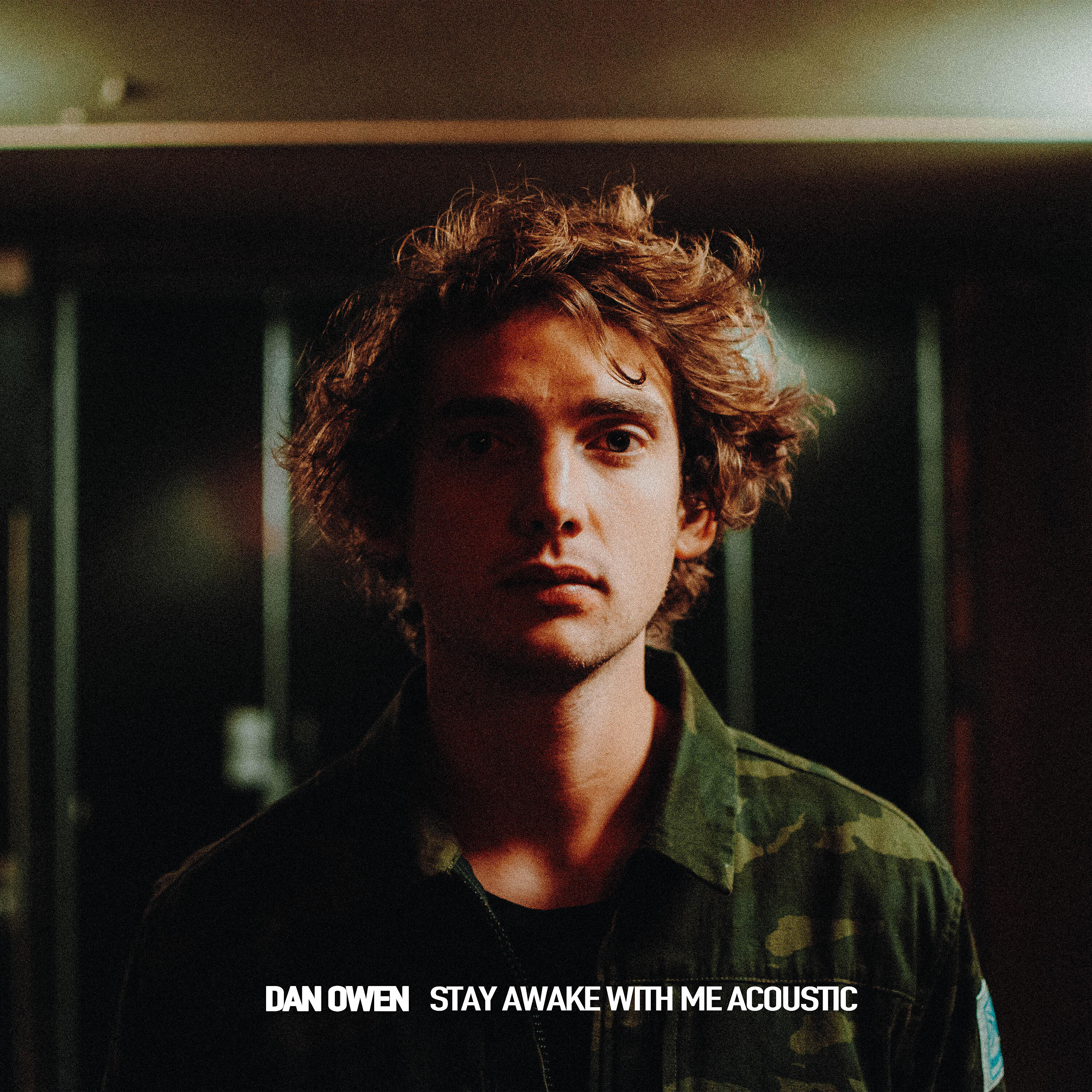 Dan Owen - Stay Awake with Me - Acoustic