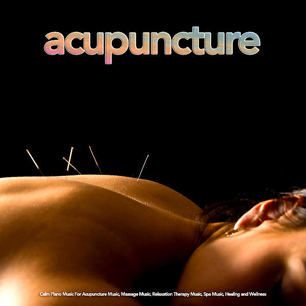 Acupuncture Music - Soft Acupuncture Piano Music