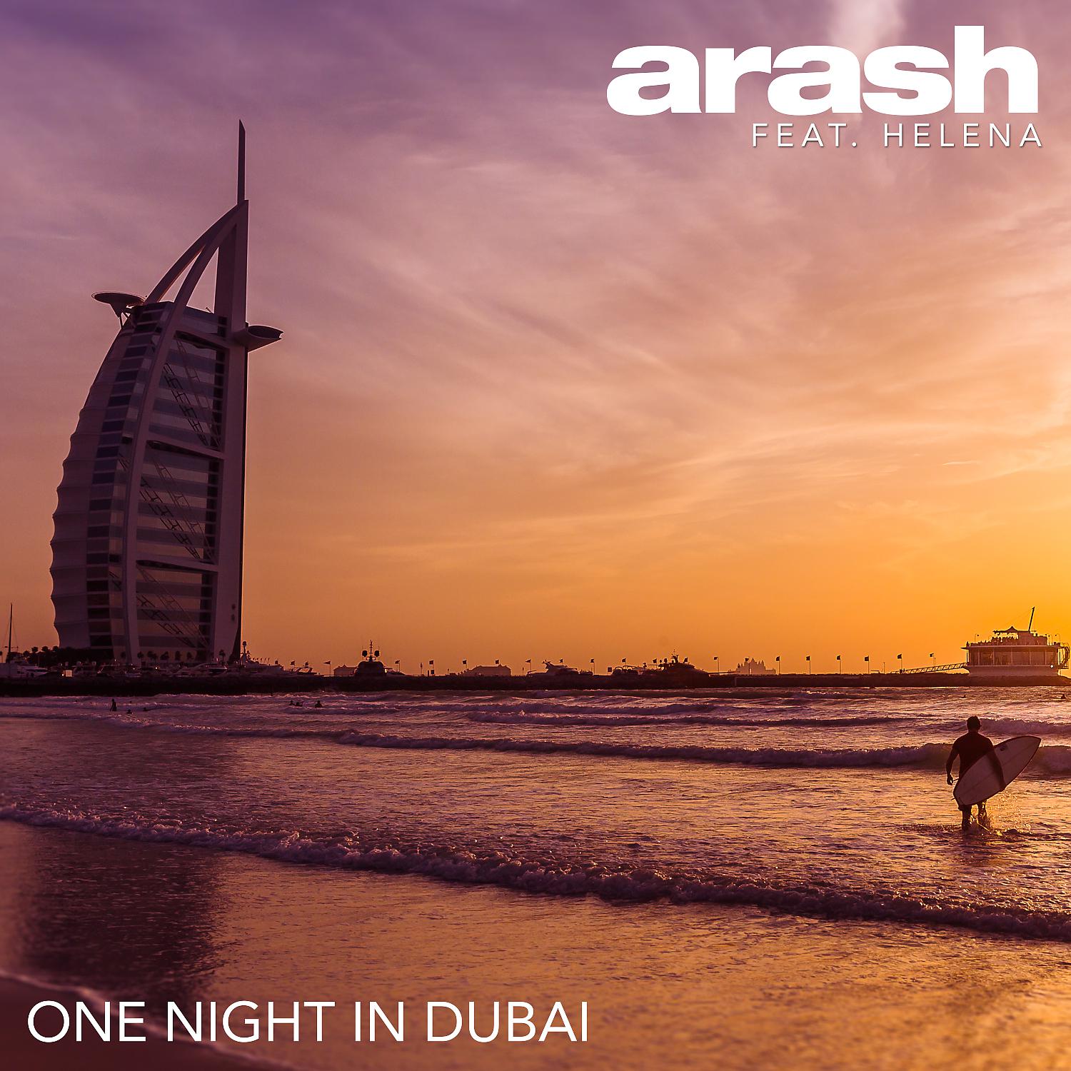 Arash - One Night in Dubai (feat. Helena)