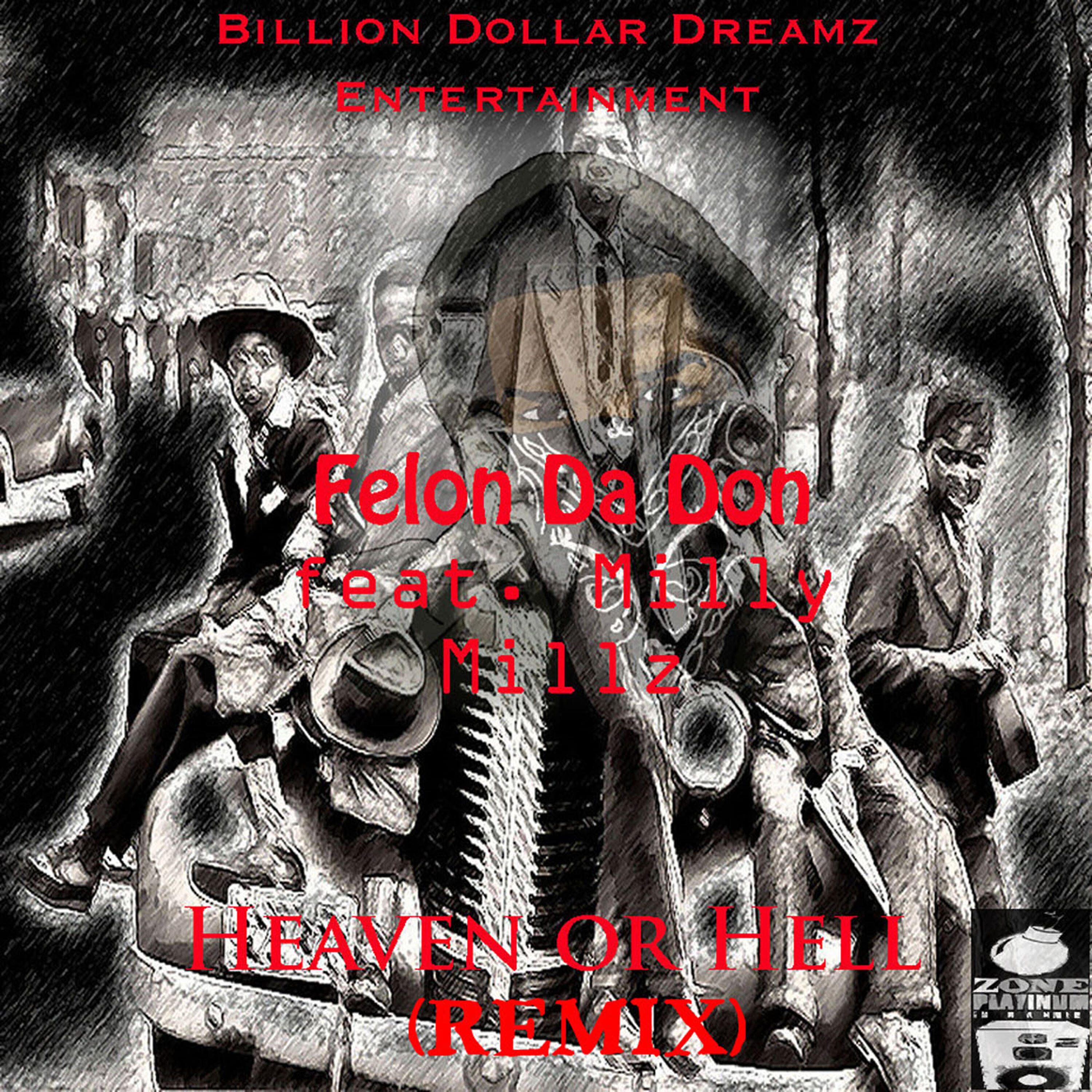 Felon Da Don - Heaven or Hell (Remix)