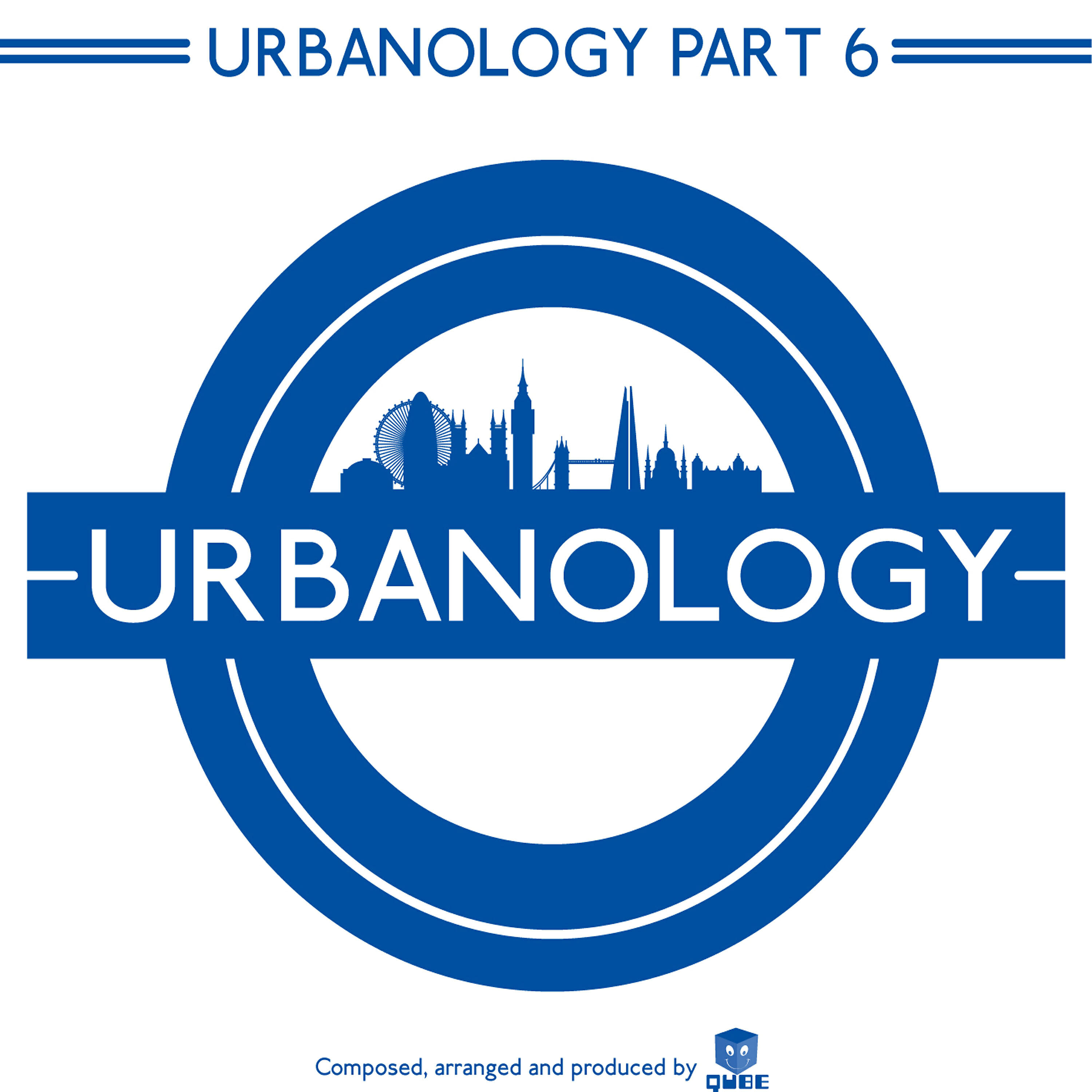 Qube - Urbanology, Pt. 6